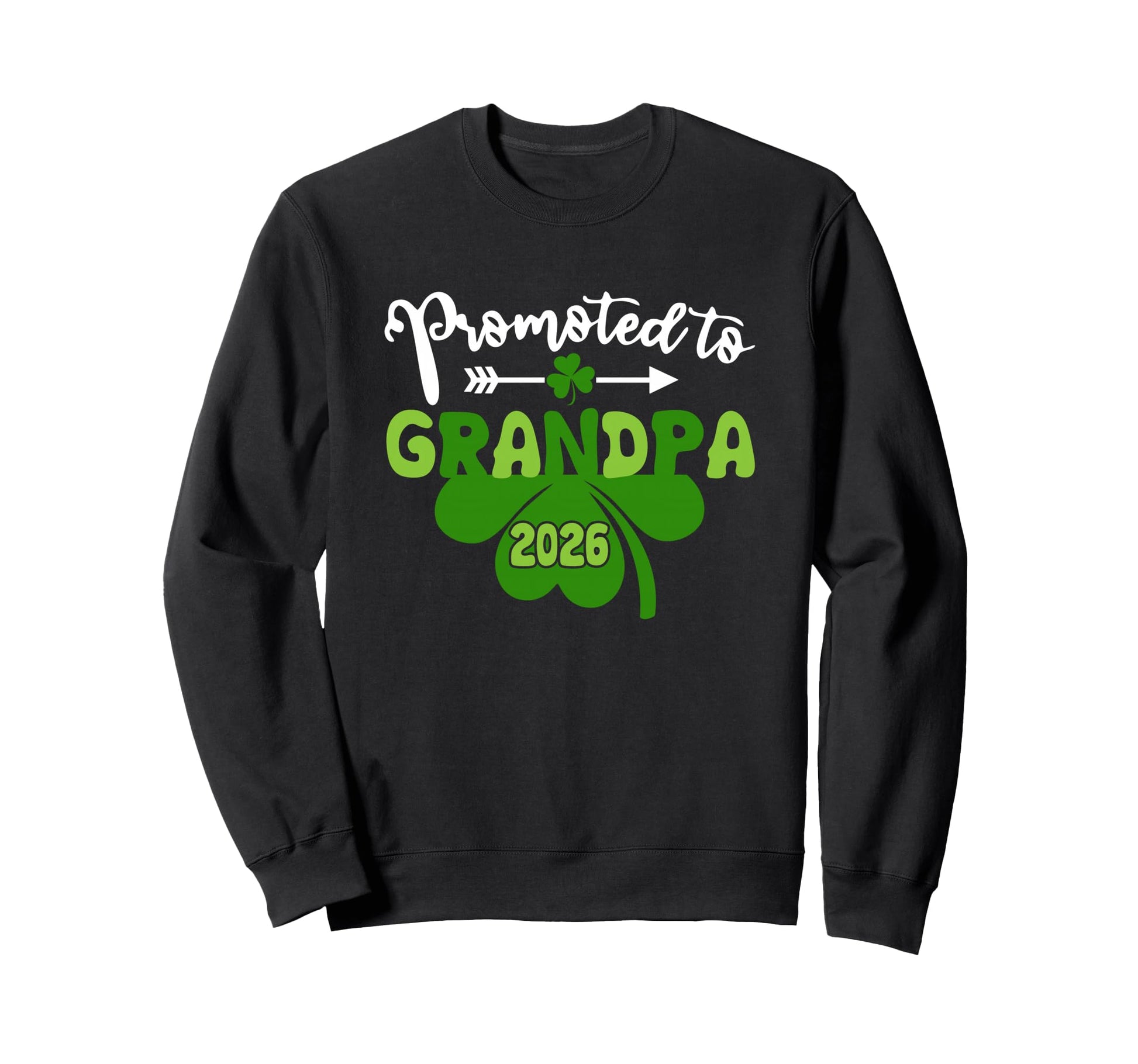 Promoted To Grandpa 2026 St Patricks Sweatshirt - Custom Art Print Unisex - T-Shirt, Sweatshirt, Hoodie