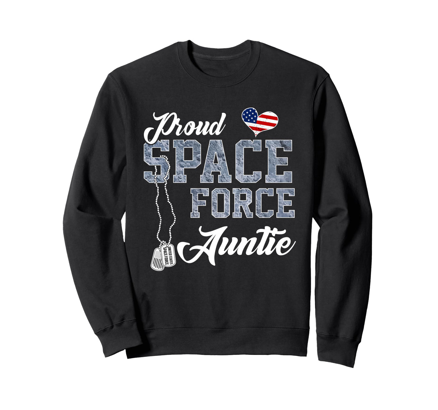 Proud Space Force Auntie Us Military Sweatshirt - Graphic Print Unisex - T-Shirt, Sweatshirt, Hoodie