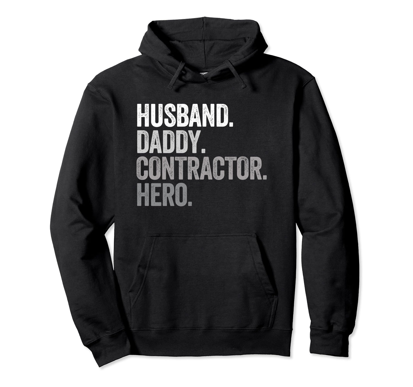 Husband Daddy Contractor Dad Hero Funny Hoodie - Fun Novelty Design Unisex - T-Shirt, Sweatshirt, Hoodie