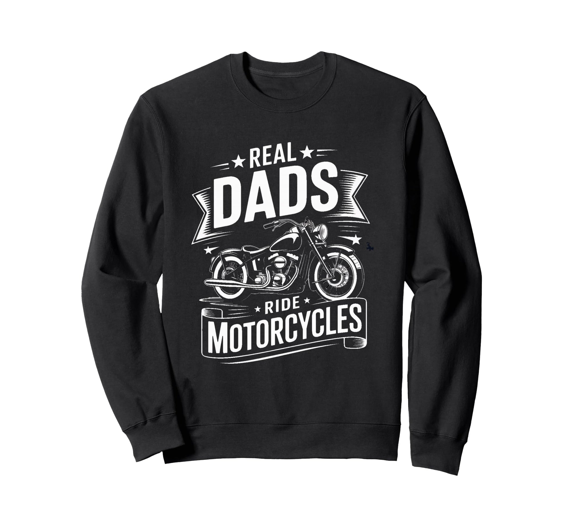 Real Dads Ride Motorcycles Biker Father Sweatshirt - Trendy Graphic Unisex - T-Shirt, Sweatshirt, Hoodie