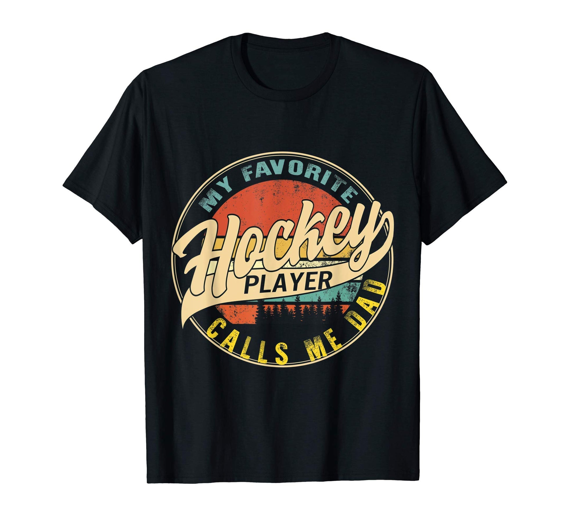 Hockey Dad Favorite Hockey Player Calls T-Shirt - Graphic Print for Adults - T-Shirt, Sweatshirt, Hoodie