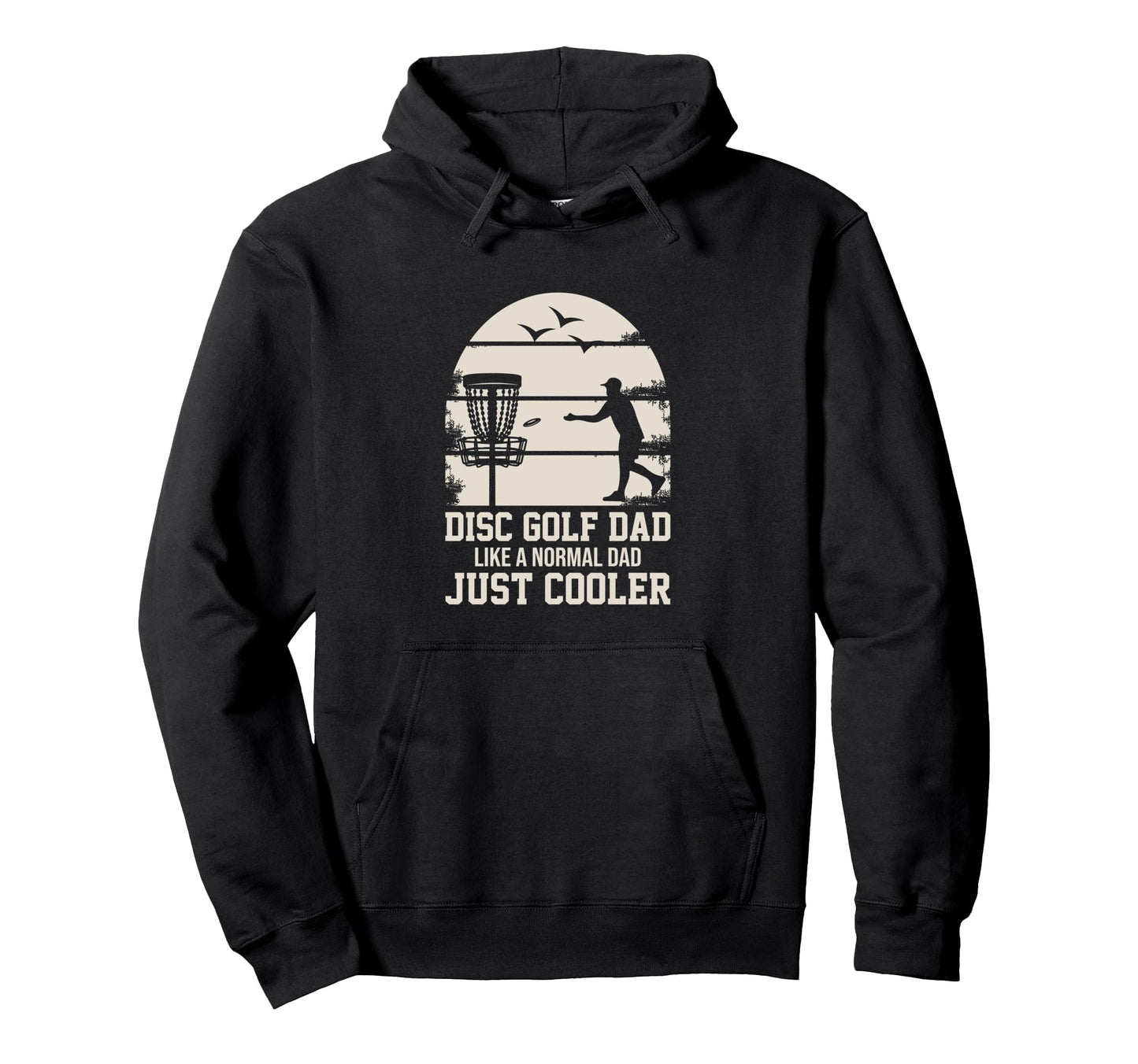 Disc Golf Dad Like Normal Dad Just Cooler Hoodie - Graphic Print for Adults - T-Shirt, Sweatshirt, Hoodie