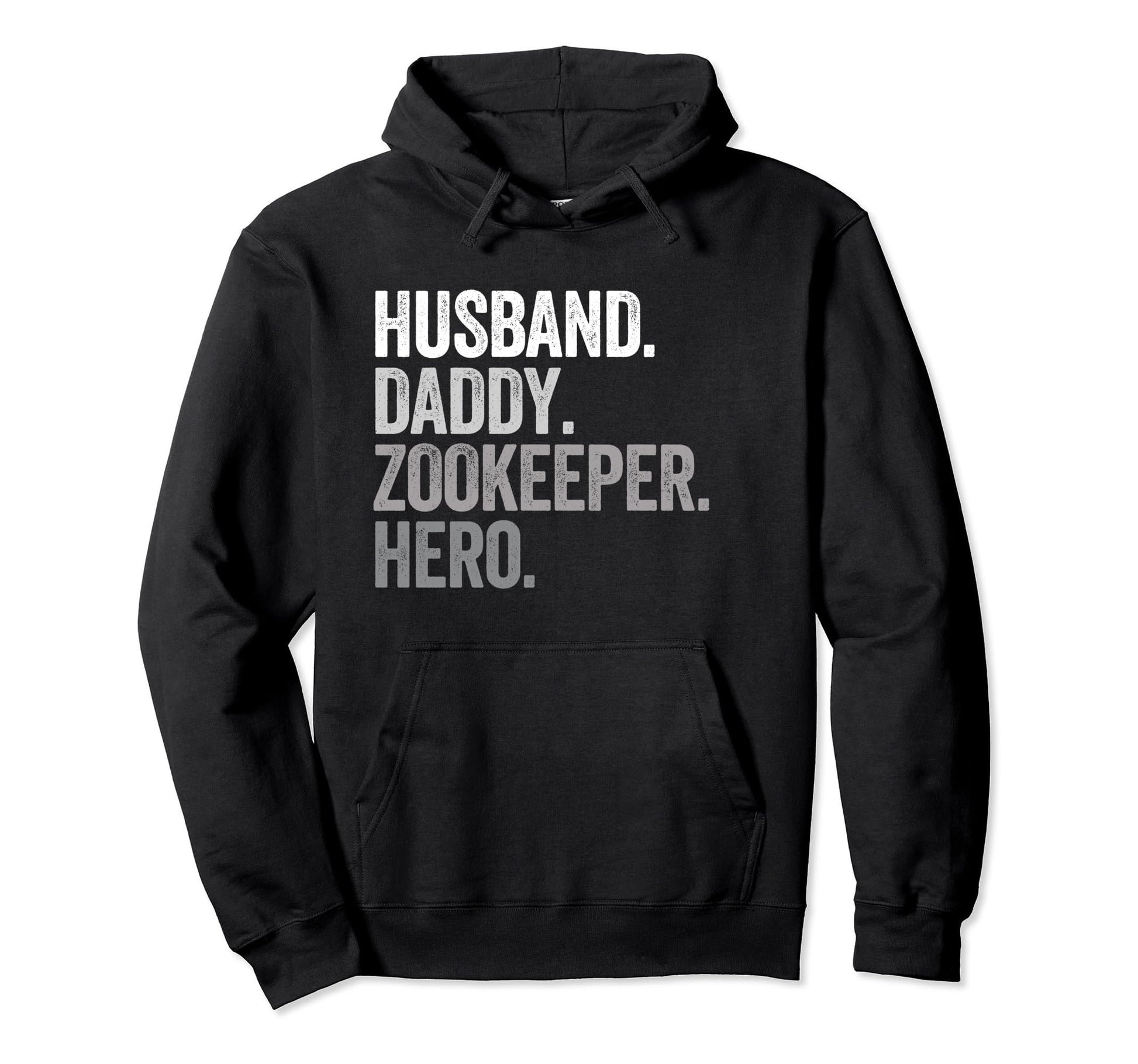 Husband Daddy Zookeeper Dad Hero Funny Hoodie - Unique Graphic for Adults - T-Shirt, Sweatshirt, Hoodie