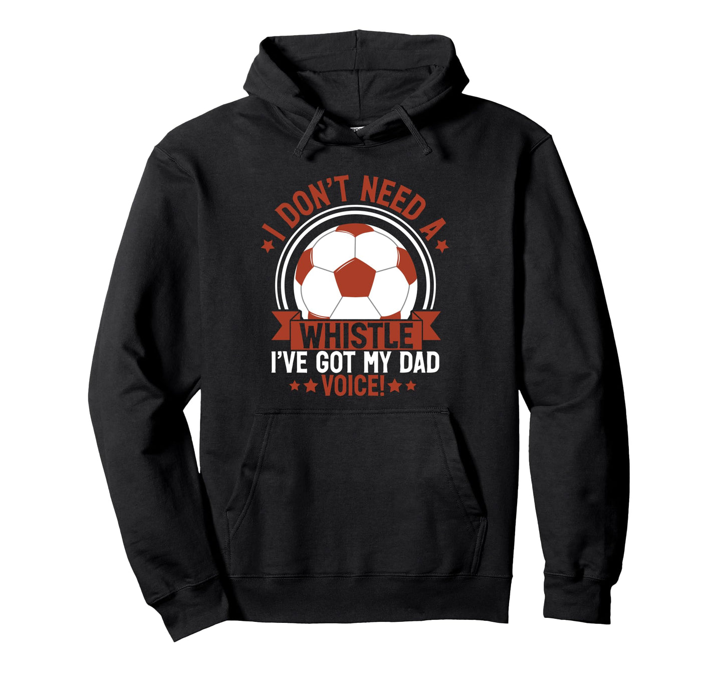 I Dont Need Whistle Ive Got My Dad Voice Hoodie - Aesthetic Graphic Unisex - T-Shirt, Sweatshirt, Hoodie