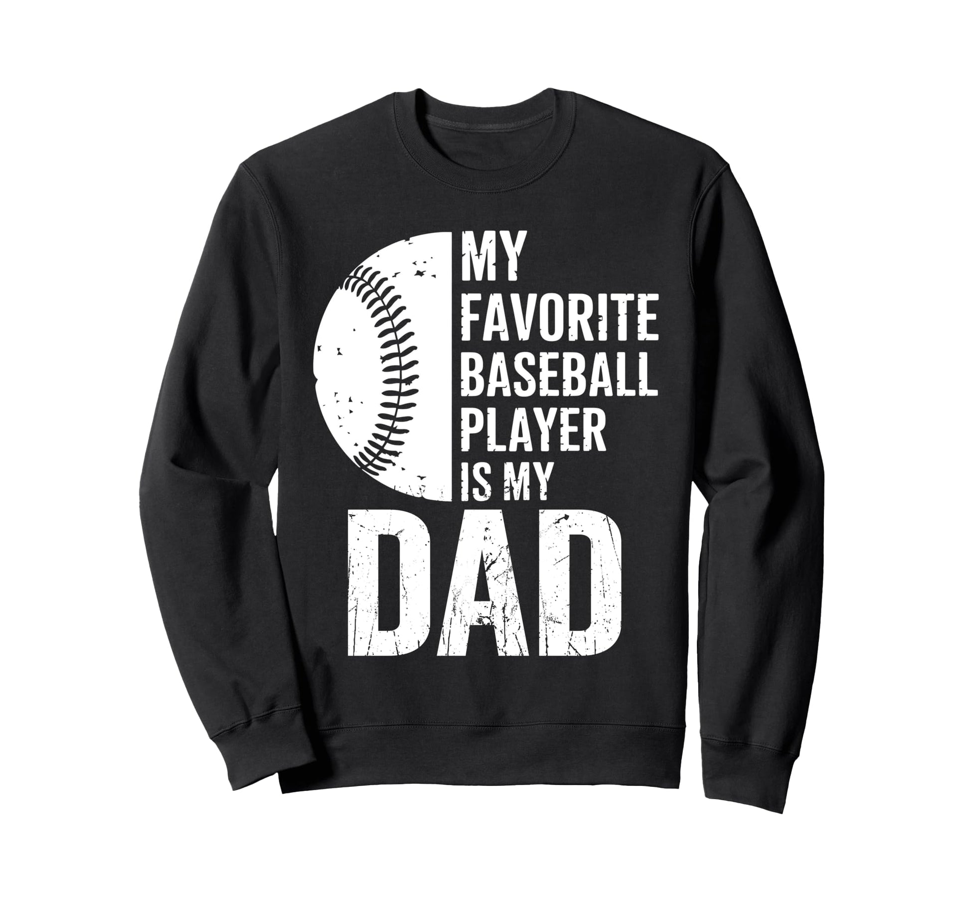 My Favorite Baseball Player Is My Sweatshirt - Custom Art Print Men Women - T-Shirt, Sweatshirt, Hoodie