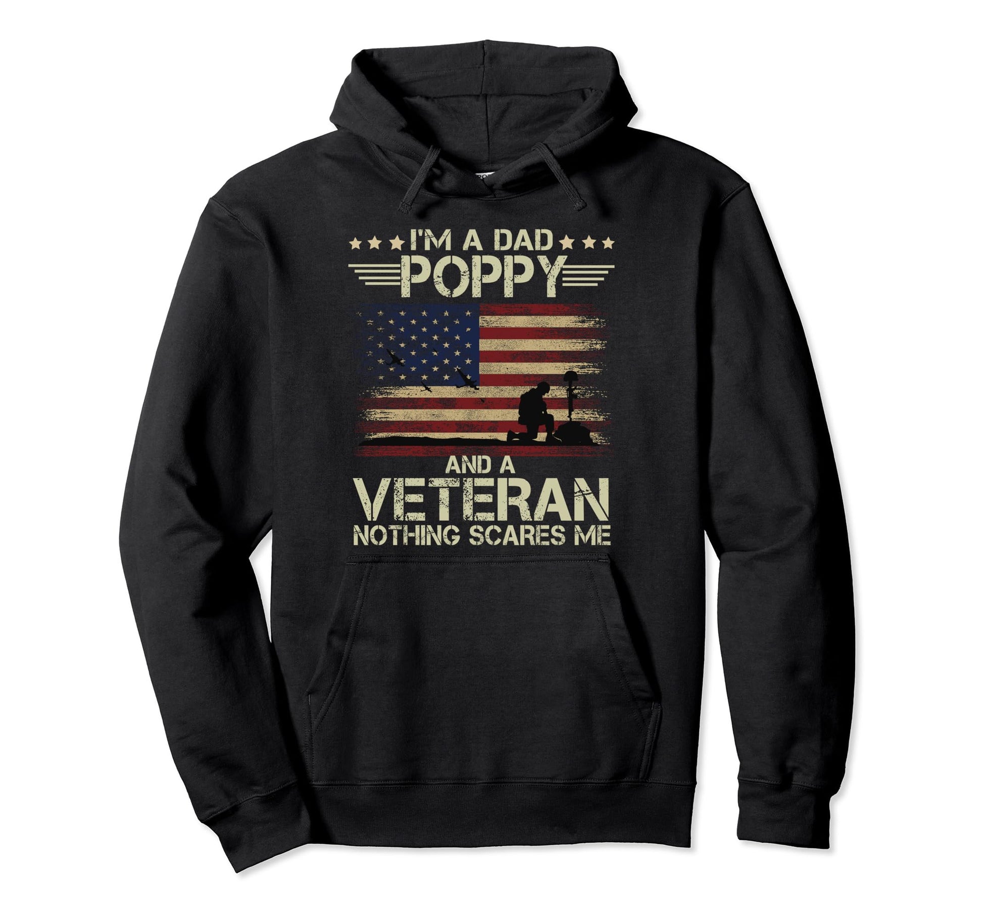 Dad Poppy And Veteran Nothing Scares Me Hoodie - Aesthetic Graphic Unisex - T-Shirt, Sweatshirt, Hoodie