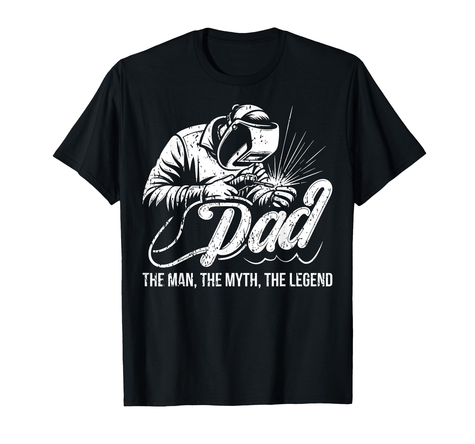 Myth Legend Father Welder Dad Pride T-Shirt - Streetwear Style for Adults - T-Shirt, Sweatshirt, Hoodie