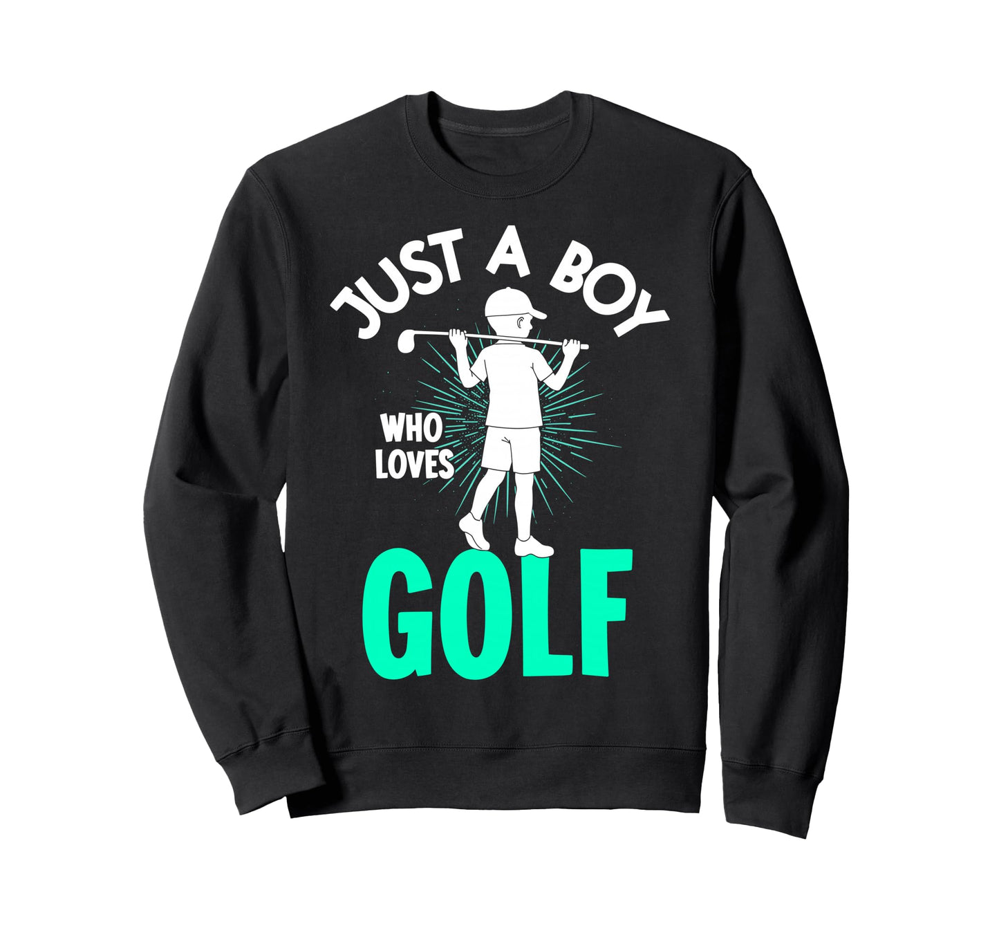 Just Who Loves Golf Golfing Sweatshirt - Casual Everyday Wear for Adults - T-Shirt, Sweatshirt, Hoodie