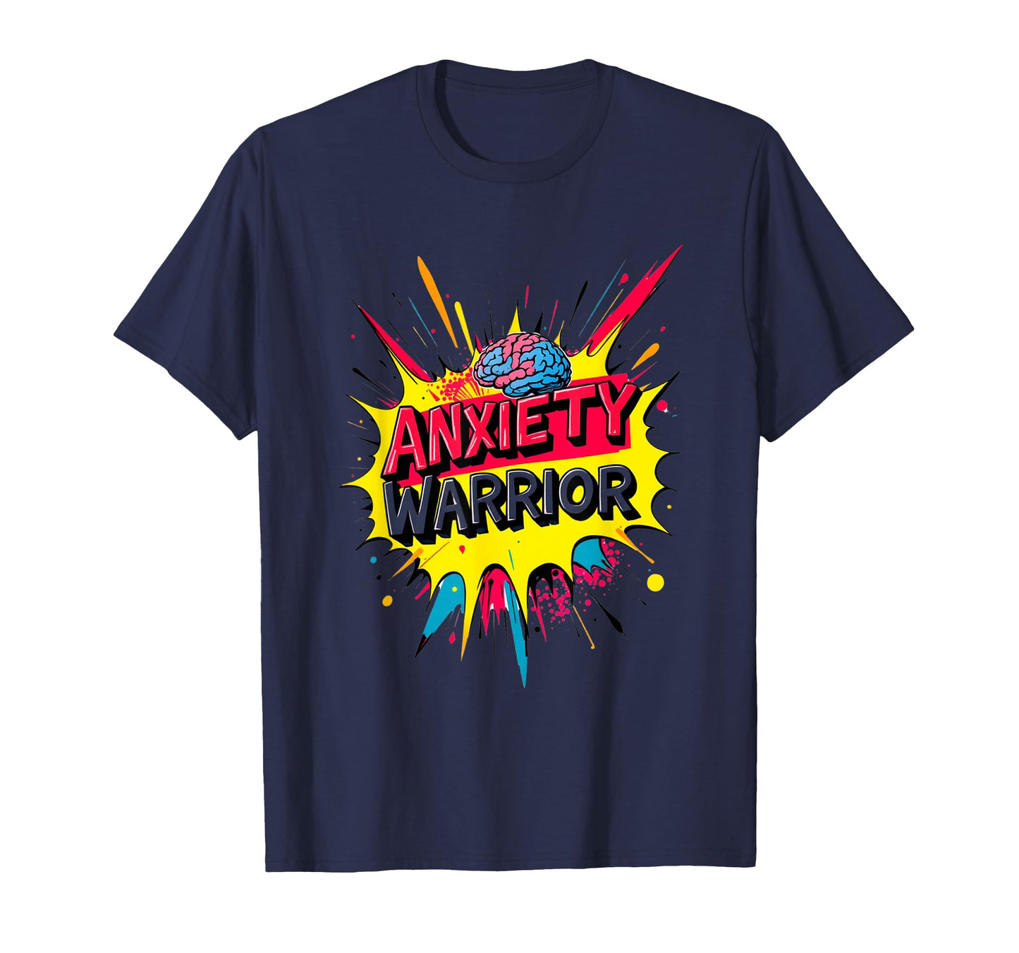 Mental Health Anxiety Warrior Pop T-Shirt - Novelty Apparel for Adults - T-Shirt, Sweatshirt, Hoodie