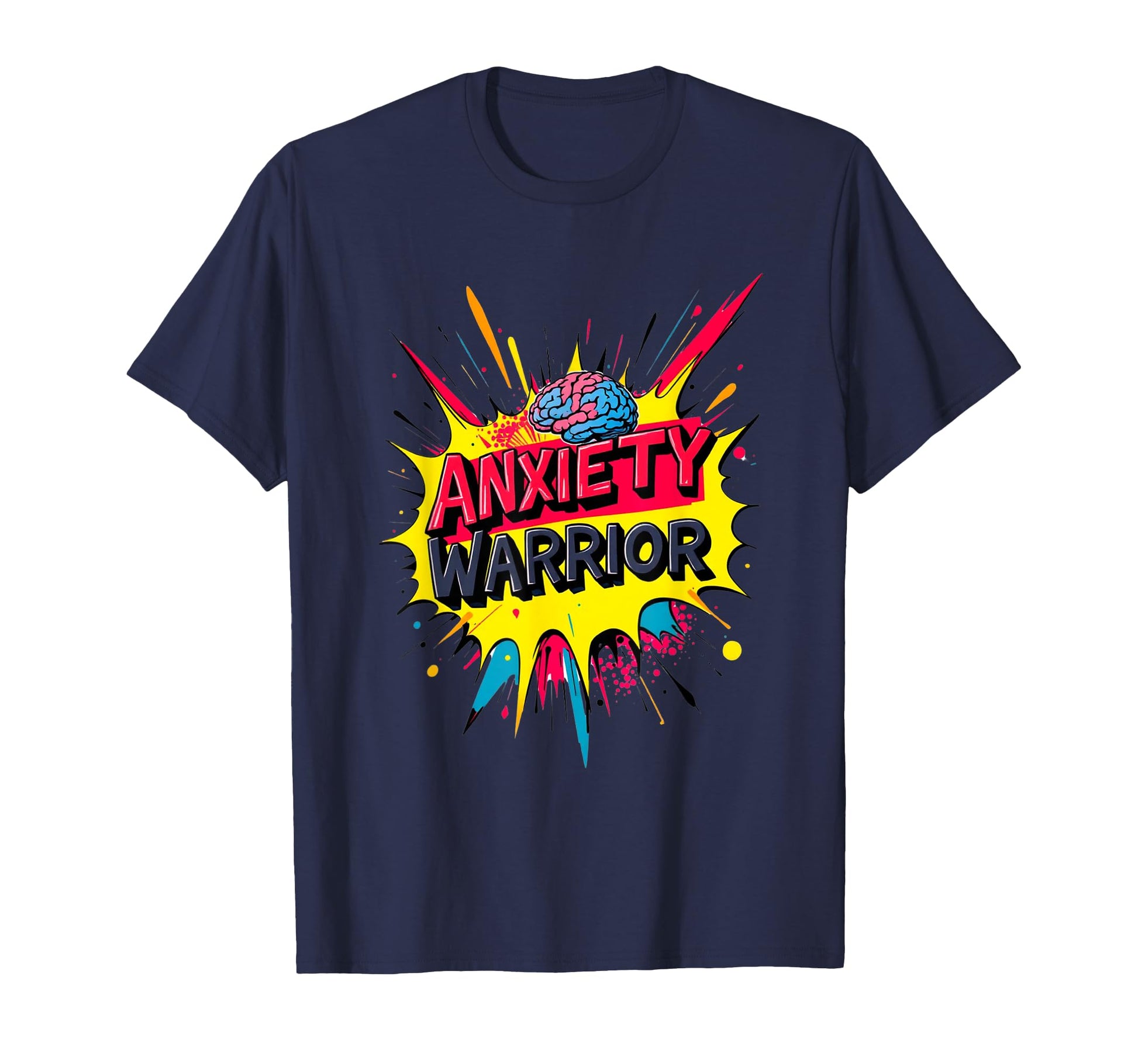Mental Health Anxiety Warrior Pop T-Shirt - Novelty Apparel for Adults - T-Shirt, Sweatshirt, Hoodie