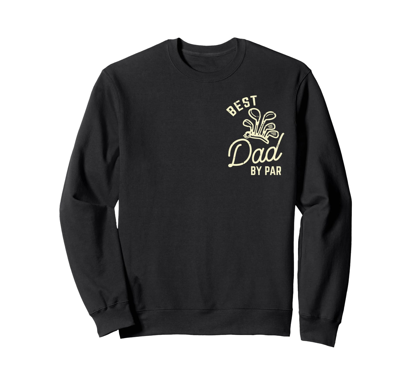 Best Dad Par Golf Pocket Funny Sweatshirt - Unique Graphic for Adults - T-Shirt, Sweatshirt, Hoodie
