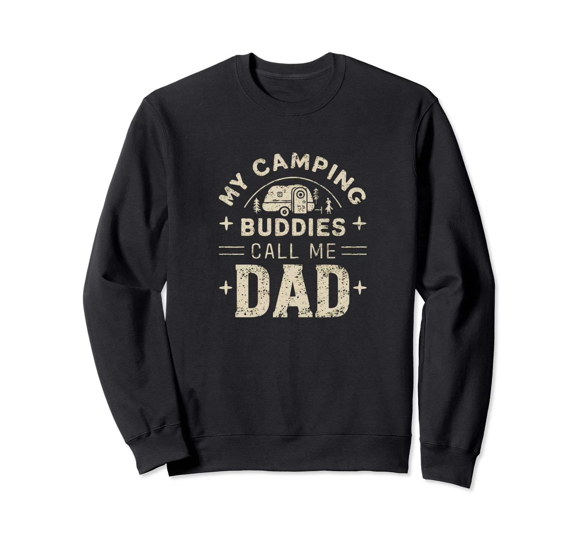 My Camping Buddies Call Me Dad Funny Sweatshirt - Graphic Print Men Women - T-Shirt, Sweatshirt, Hoodie