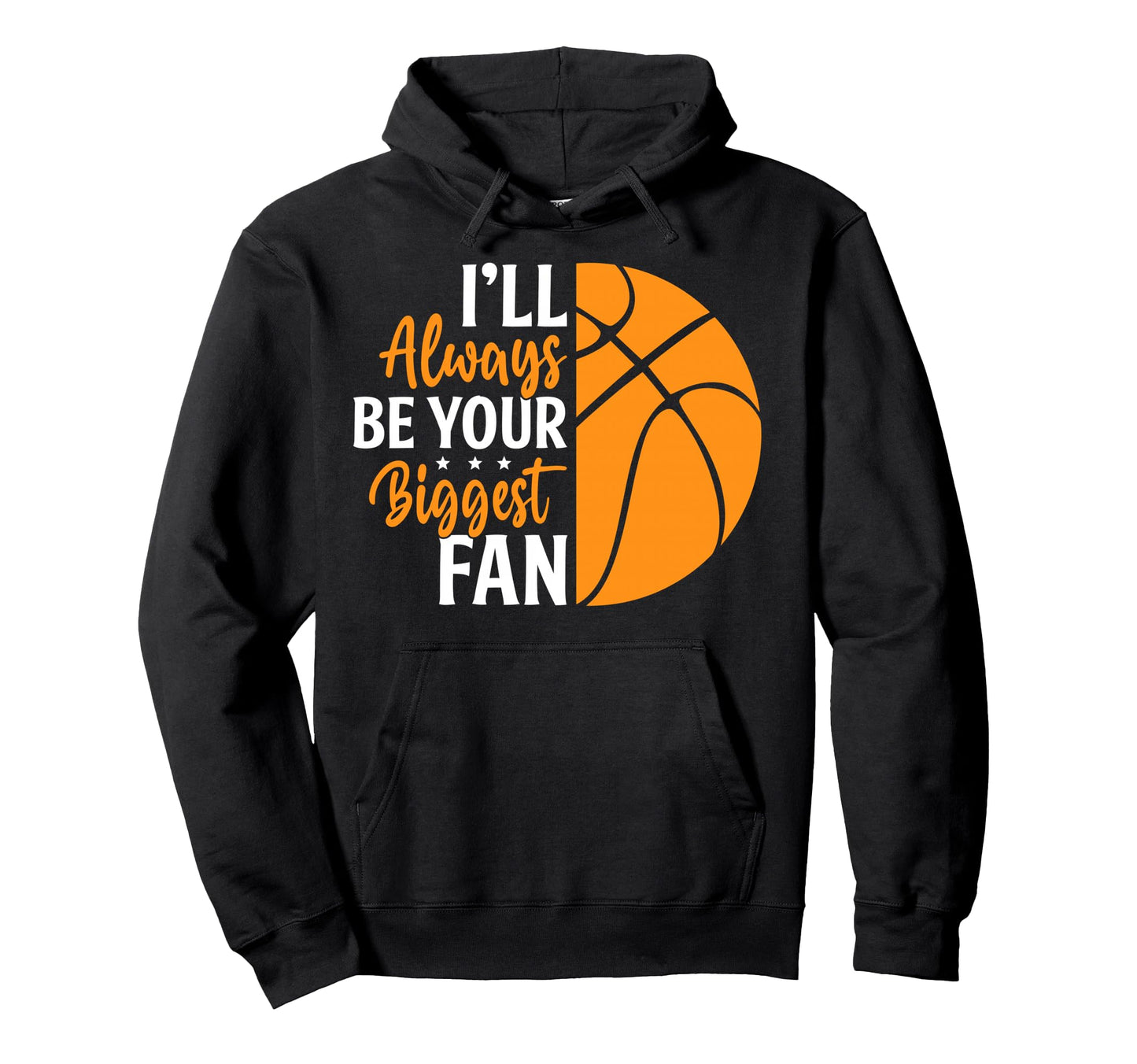 Ill Always Be Your Biggest Fan Gift Mom Hoodie - Aesthetic Graphic Unisex - T-Shirt, Sweatshirt, Hoodie