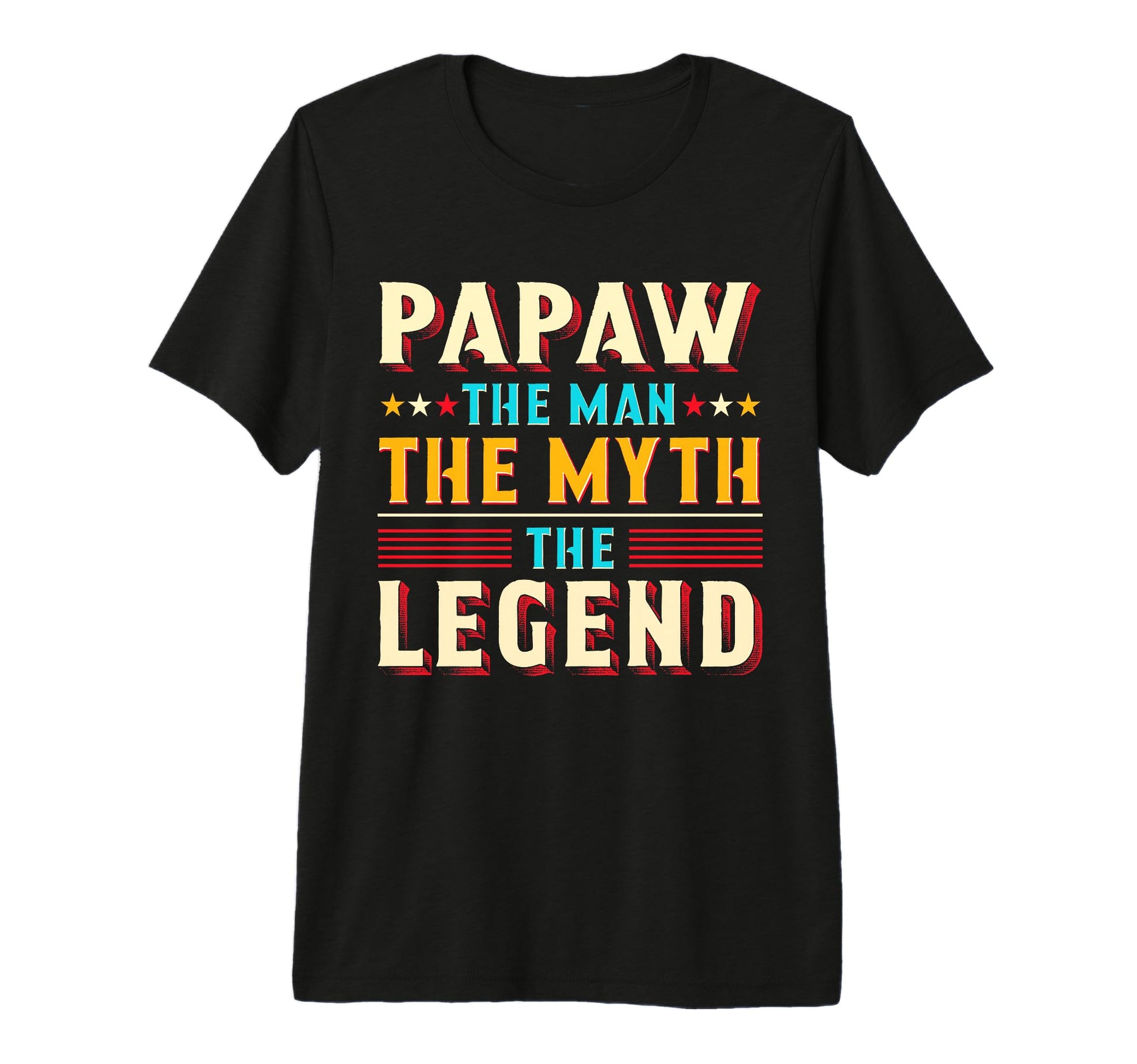 Mens Papaw Myth Legend Dad Grandpa Tri T-Shirt - Custom Art Print Unisex - T-Shirt, Sweatshirt, Hoodie