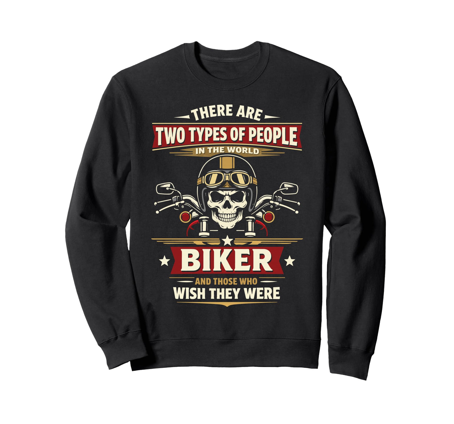 Motorcycle Biker There Are Two Sweatshirt - Fun Novelty Design for Adults - T-Shirt, Sweatshirt, Hoodie