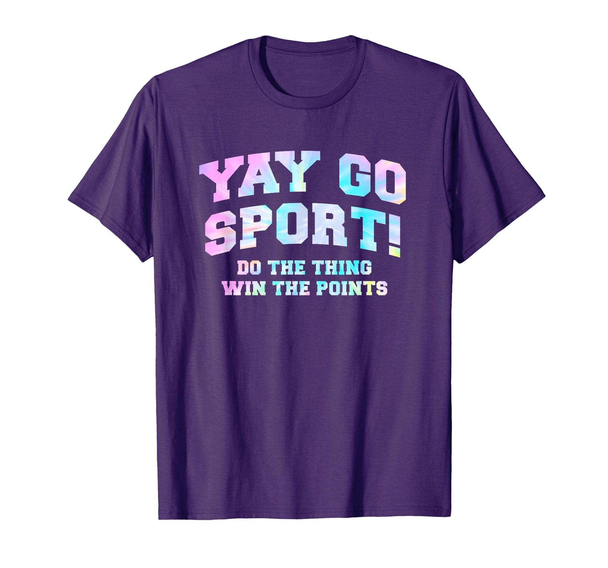 Non Sports Fan Tie Dye Go Sports Yay T-Shirt - Trendy Graphic for Adults - T-Shirt, Sweatshirt, Hoodie