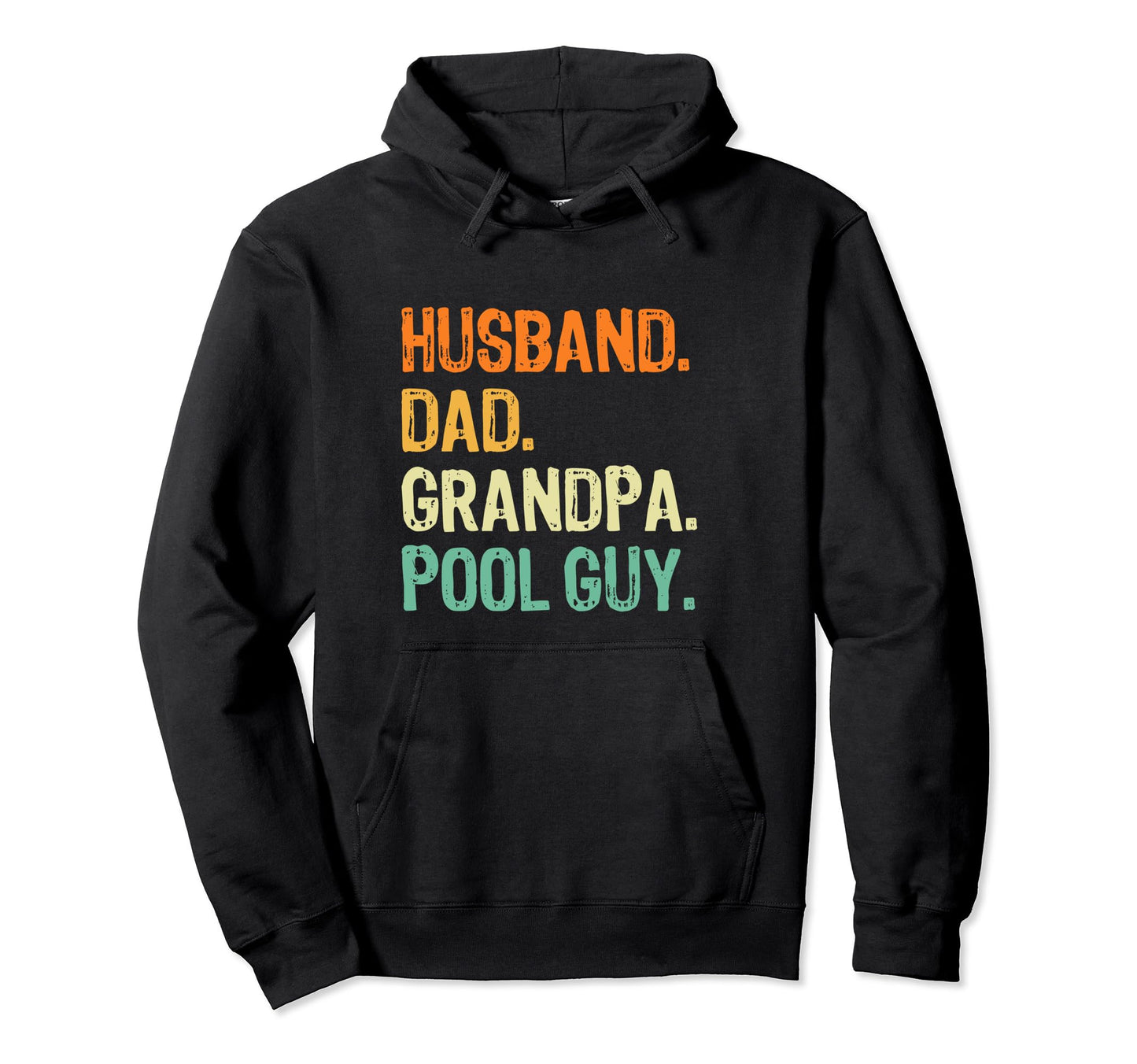 Husband Dad Grandpa Pool Guy Hoodie - Streetwear Style Men Women - T-Shirt, Sweatshirt, Hoodie