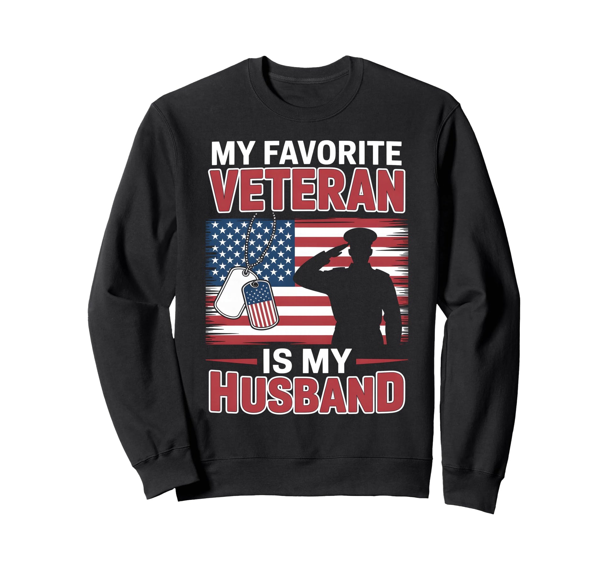 My Favorite Veteran Is Husband Usa Sweatshirt - Unique Graphic for Adults - T-Shirt, Sweatshirt, Hoodie