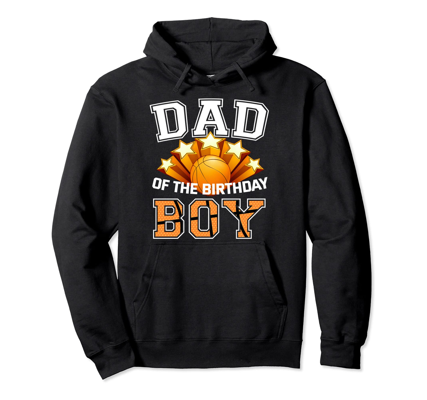 Dad Birthday Basketball Father Daddy Hoodie - Trendy Graphic Men Women - T-Shirt, Sweatshirt, Hoodie