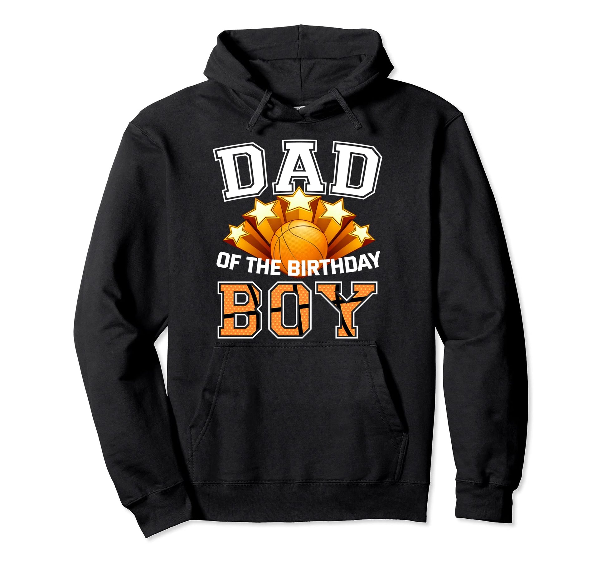Dad Birthday Basketball Father Daddy Hoodie - Trendy Graphic Men Women - T-Shirt, Sweatshirt, Hoodie