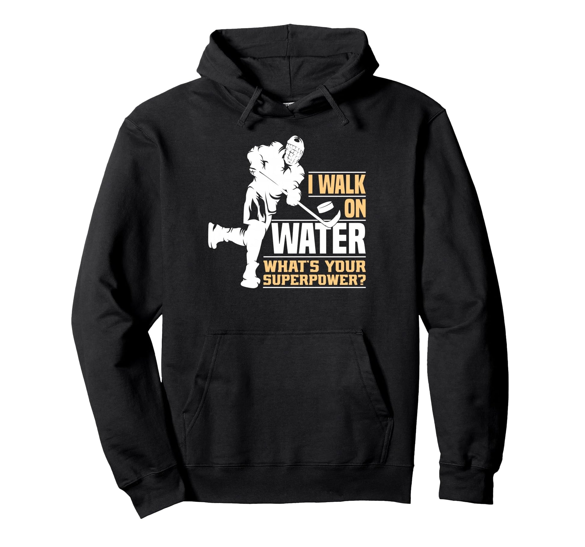 I Walk Water Funny Ice Hockey Hoodie - Streetwear Style Men Women - T-Shirt, Sweatshirt, Hoodie