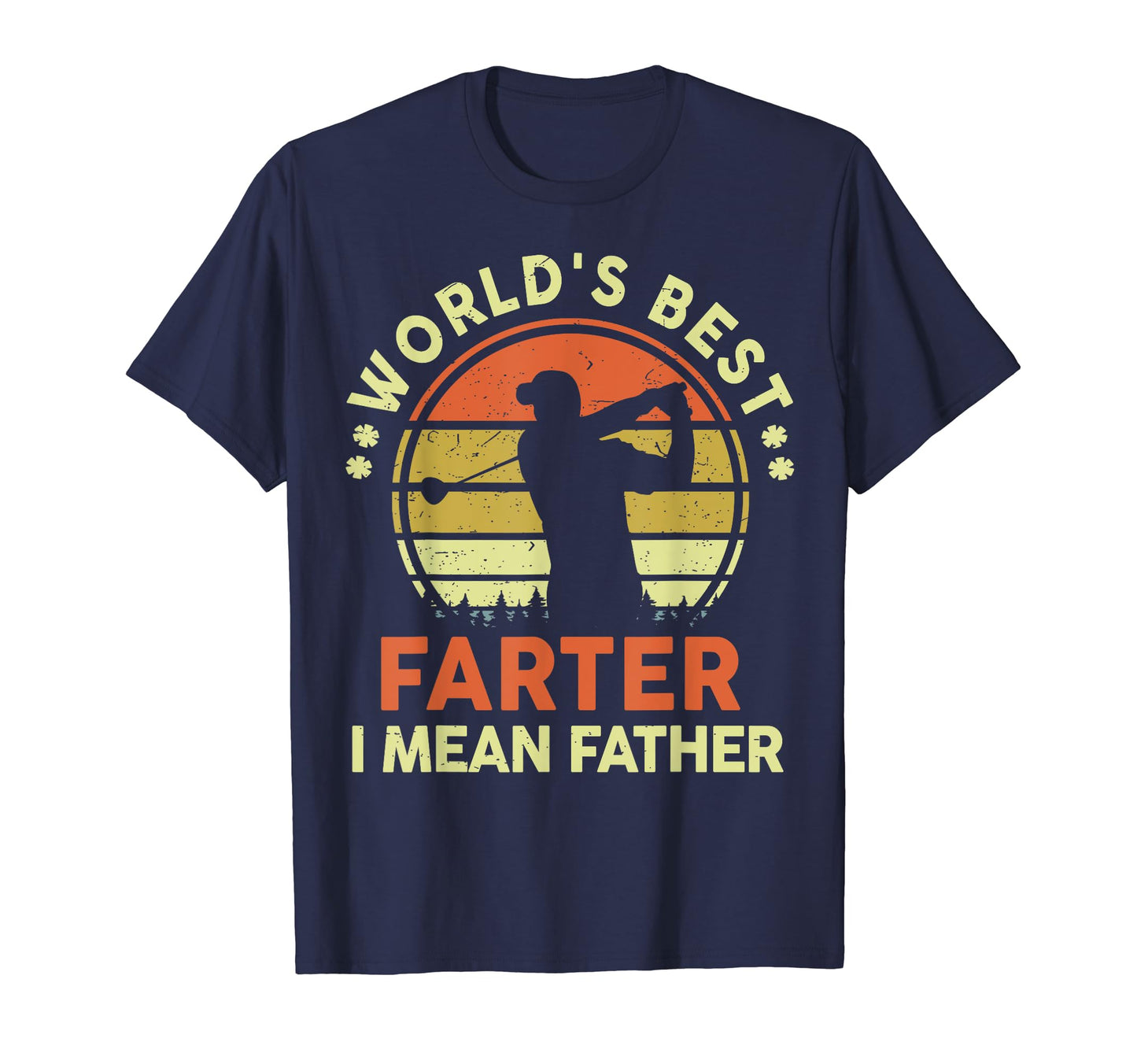 Mens Worlds Best Farter I Mean Father Day T-Shirt - Trendy Graphic Unisex - T-Shirt, Sweatshirt, Hoodie