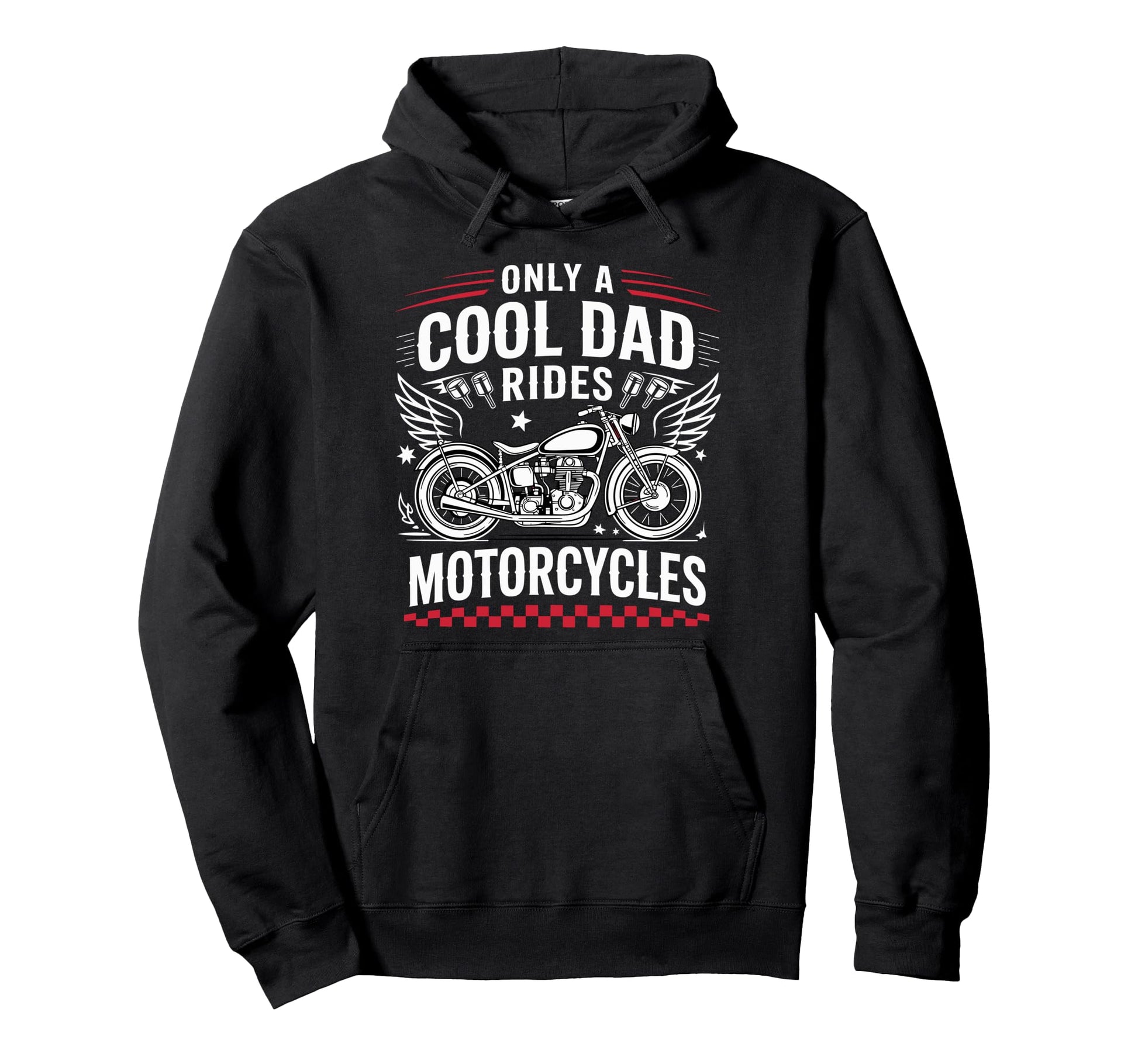 Only Dad Rides Motorcycles Bike Hoodie - Fun Novelty Design for Adults - T-Shirt, Sweatshirt, Hoodie