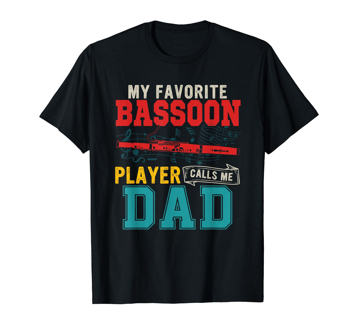 My Favorite Bassoon Player Calls Me T-Shirt - Custom Art Print for Adults - T-Shirt, Sweatshirt, Hoodie
