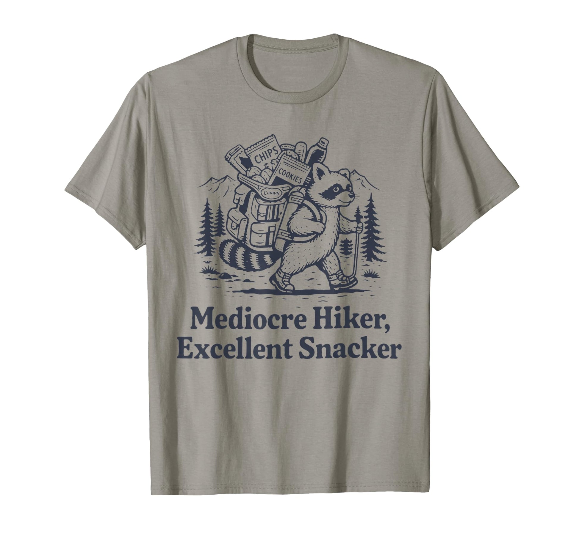 Mediocre Hiker Excellent Snacker Raccoon T-Shirt - Graphic Print Unisex - T-Shirt, Sweatshirt, Hoodie