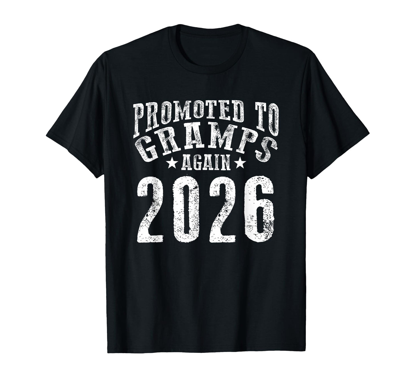 Promoted To Gramps Again 2026 Fun T-Shirt - Fun Novelty Design Unisex - T-Shirt, Sweatshirt, Hoodie