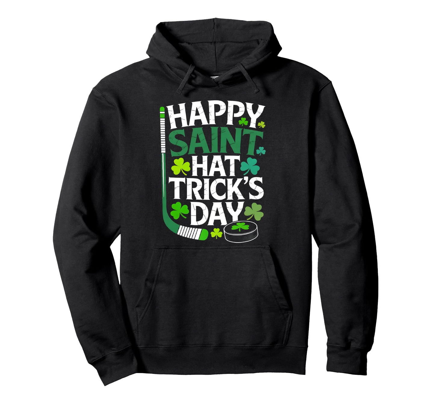 Happy Saint Hat Tricks Day Ice Hockey St Hoodie - Trendy Graphic Unisex - T-Shirt, Sweatshirt, Hoodie
