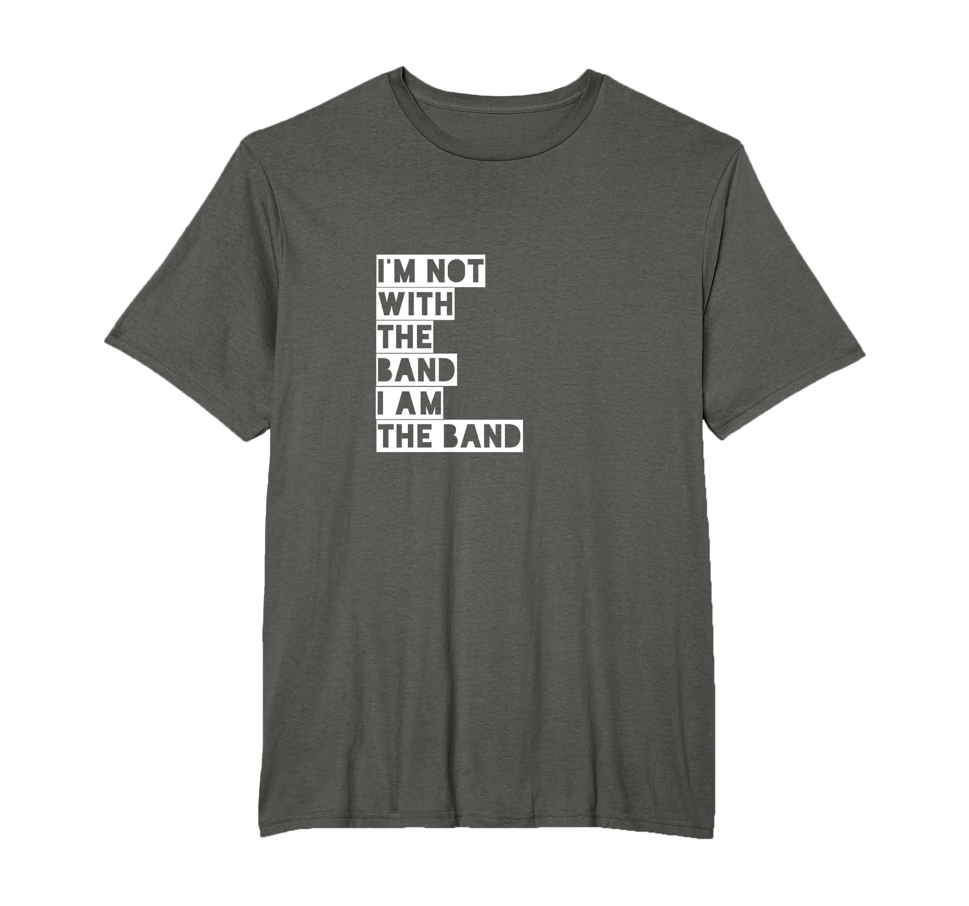 Im Not Band I Am Band Gift T-Shirt - Custom Art Print Men Women - T-Shirt, Sweatshirt, Hoodie