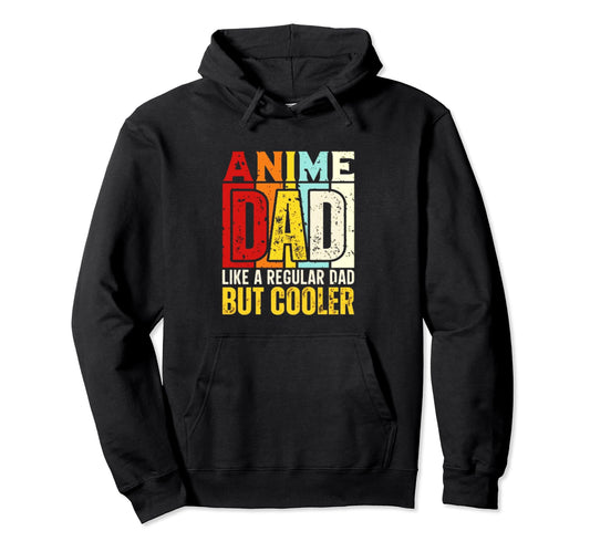 Anime Fathers Day Anime Dad Cooler Hoodie - Casual Everyday Wear Men Women - T-Shirt, Sweatshirt, Hoodie