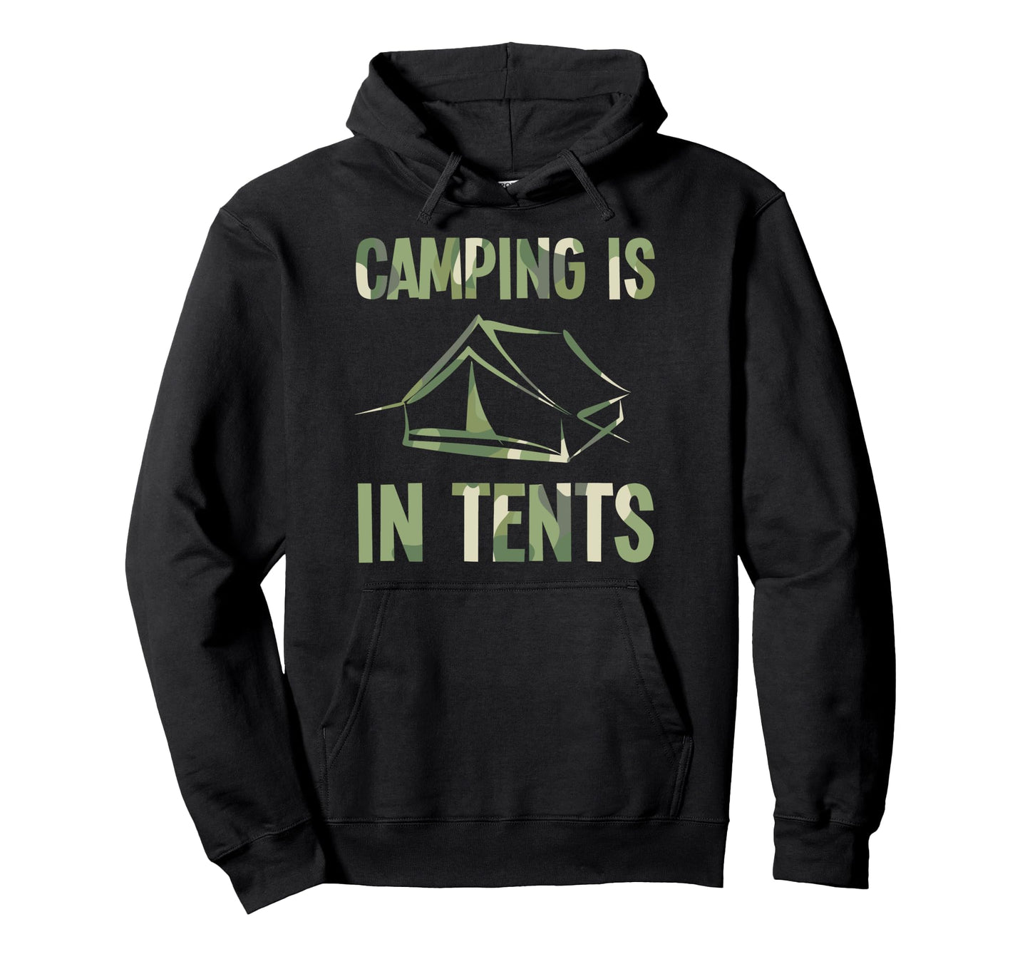 Camping Is Tents Funny Camping Dad Joke Hoodie - Novelty Apparel for Adults - T-Shirt, Sweatshirt, Hoodie