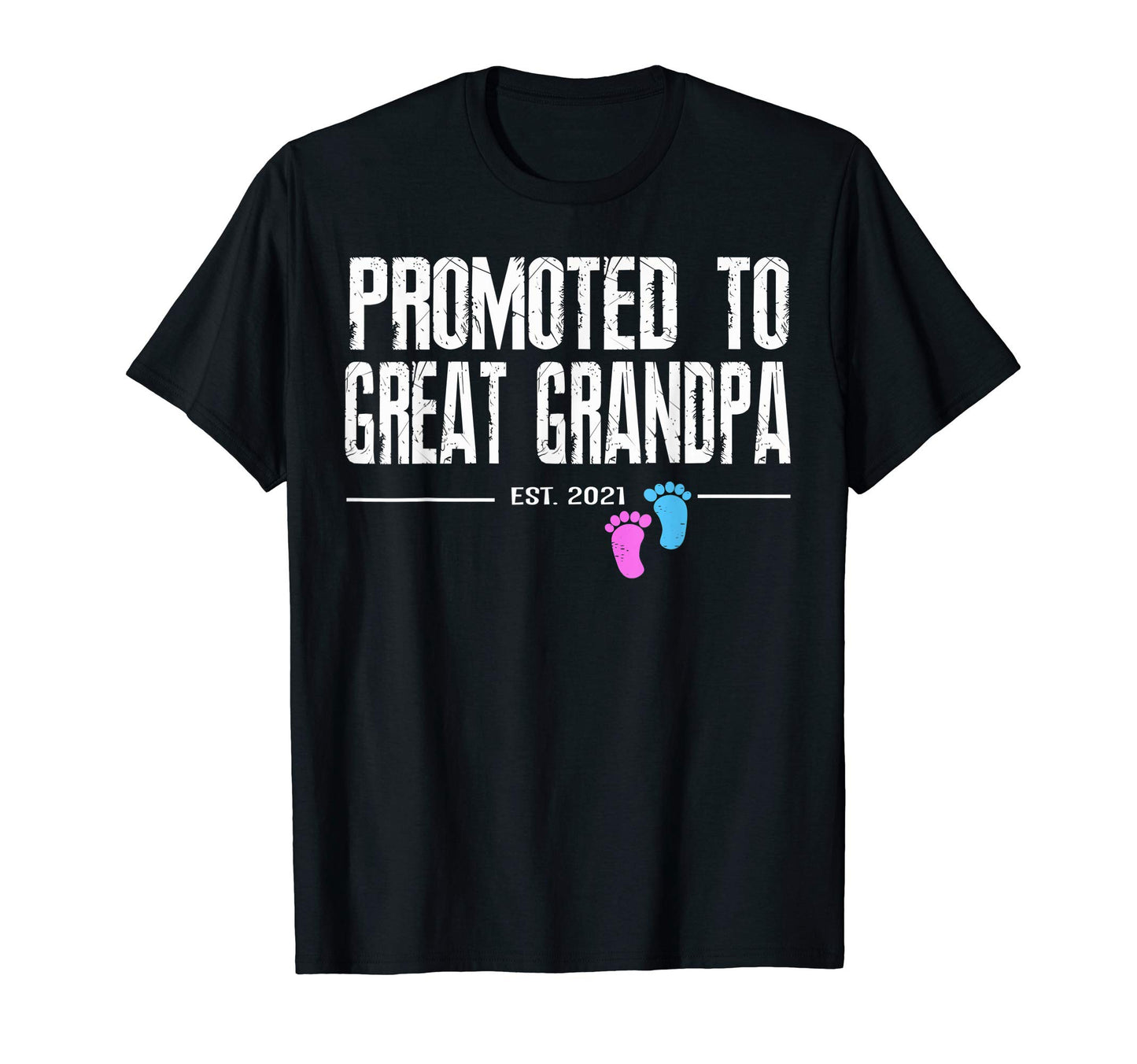 Mens Promoted To Great Grandpa Est 2021 T-Shirt - Streetwear Style Unisex - T-Shirt, Sweatshirt, Hoodie