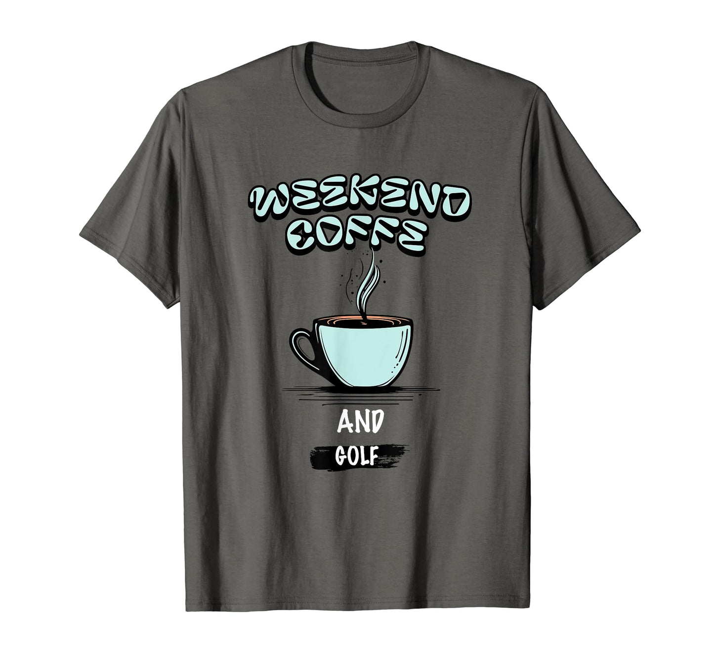 Funny Weekend Coffe And Golf Golfing T-Shirt - Custom Art Print for Adults - T-Shirt, Sweatshirt, Hoodie