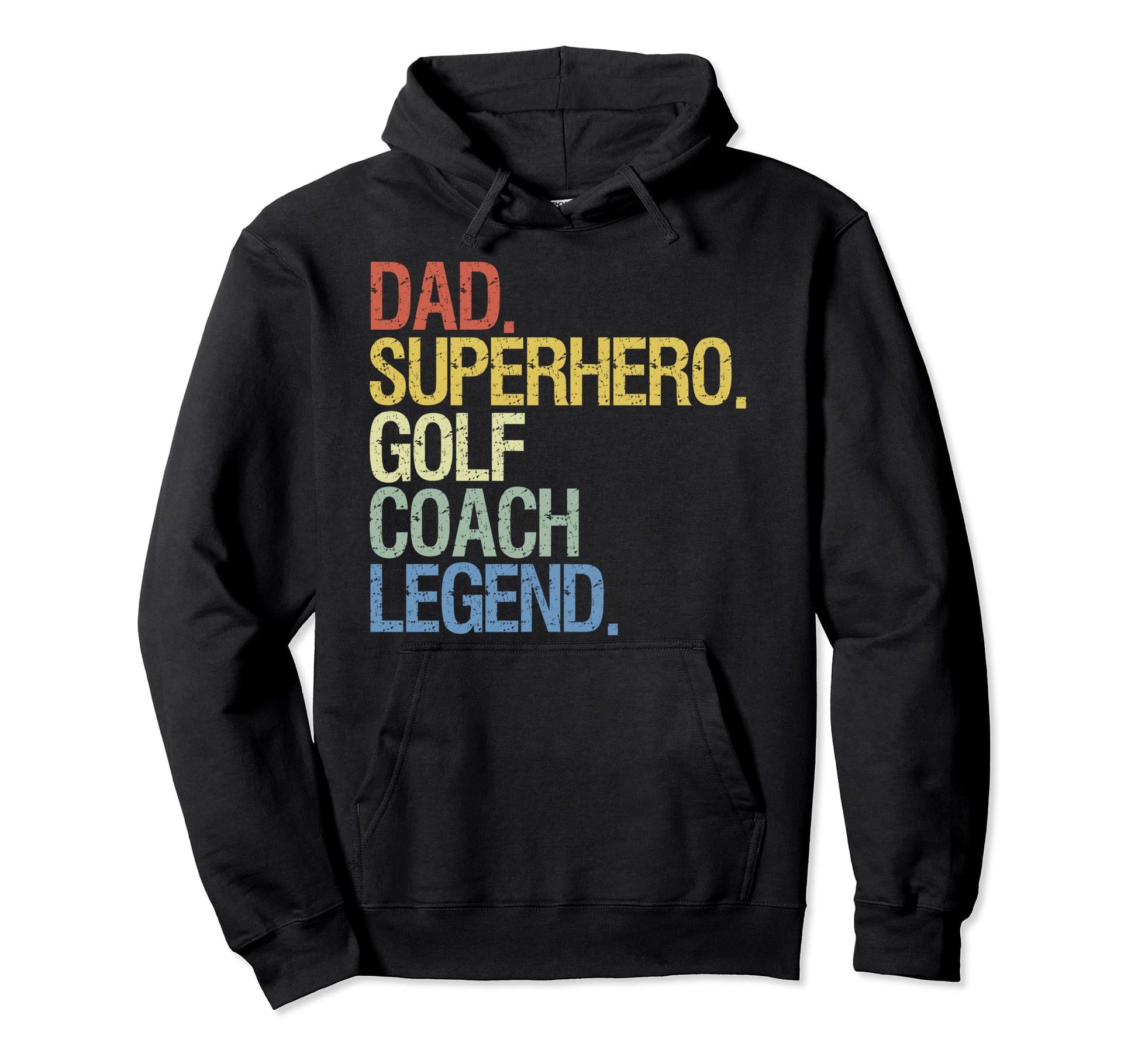 Dad Superhero Golf Coach Legend Hoodie - Novelty Apparel Unisex - T-Shirt, Sweatshirt, Hoodie