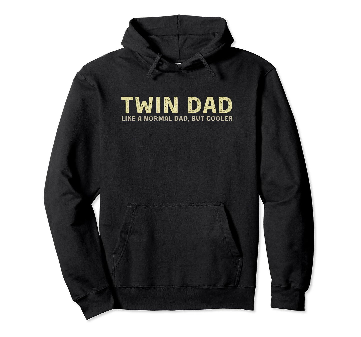Twin Dad Like Normal Dad But Cooler Hoodie - Trendy Graphic for Adults - T-Shirt, Sweatshirt, Hoodie