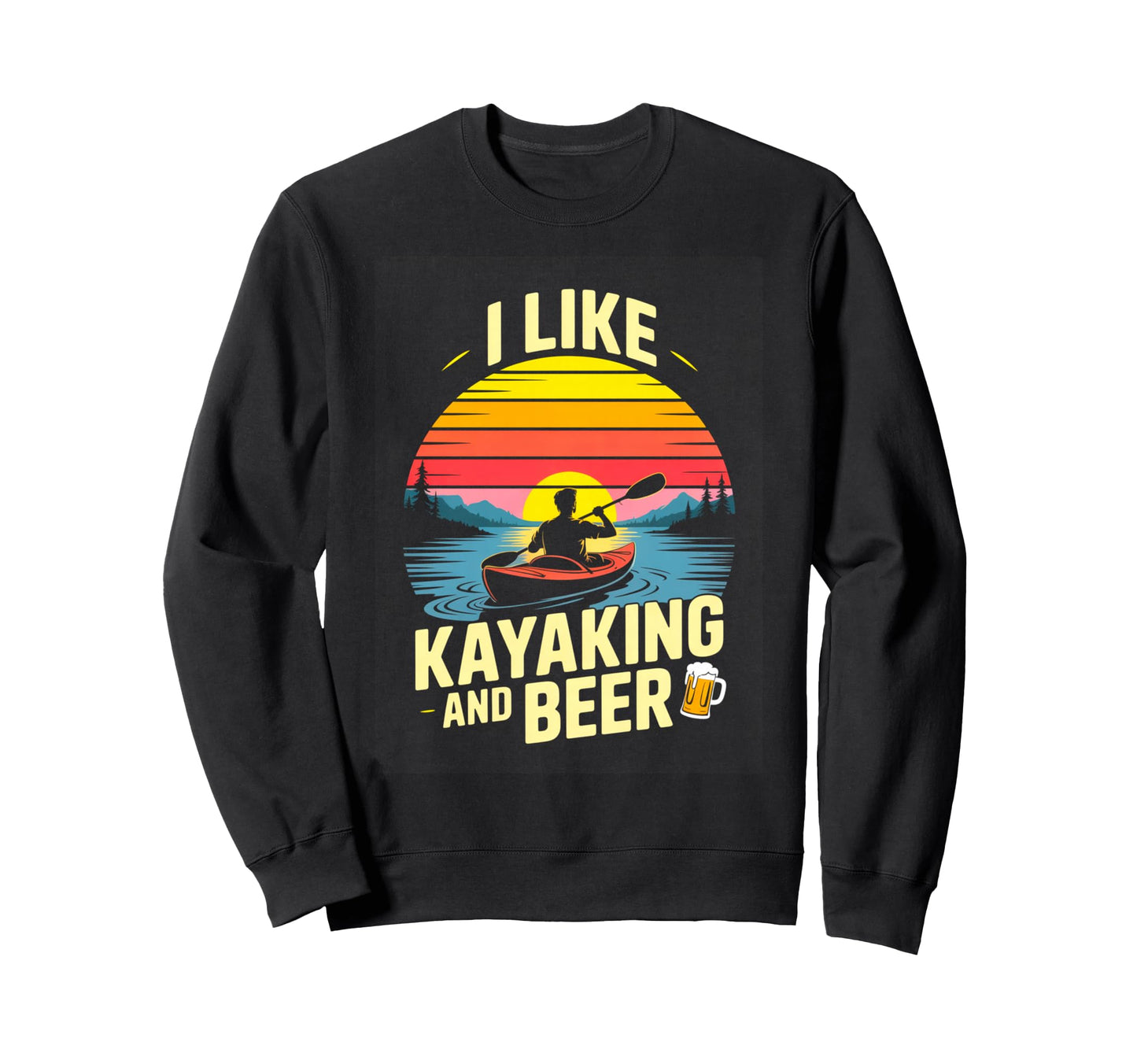 I Like Kayaking And Beer Sunset Lake Sweatshirt - Unique Graphic Unisex - T-Shirt, Sweatshirt, Hoodie