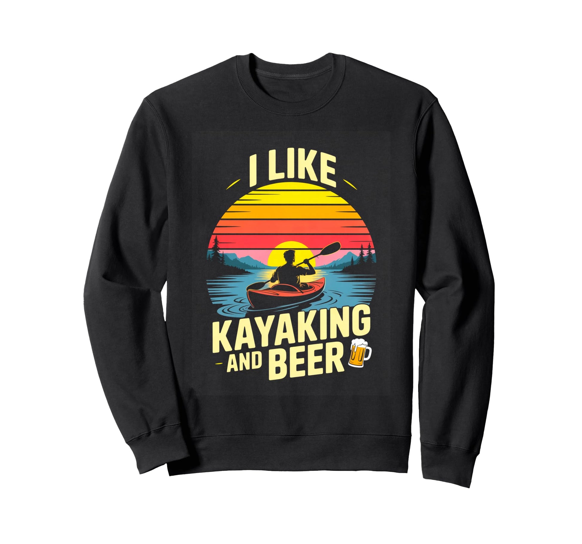 I Like Kayaking And Beer Sunset Lake Sweatshirt - Unique Graphic Unisex - T-Shirt, Sweatshirt, Hoodie