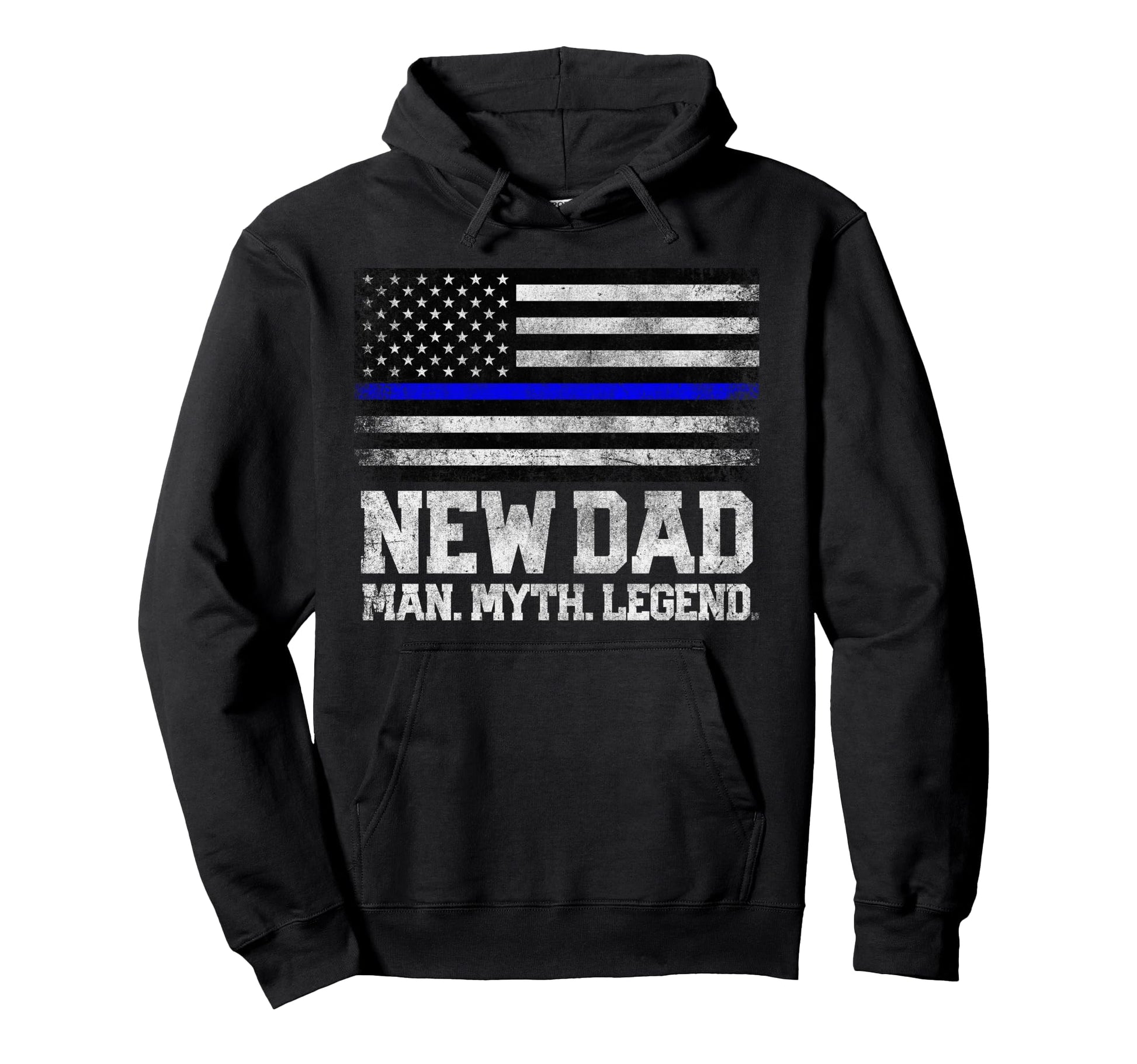 New Dad Myth Legend Fathers Day 4Th Hoodie - Casual Everyday Wear Unisex - T-Shirt, Sweatshirt, Hoodie