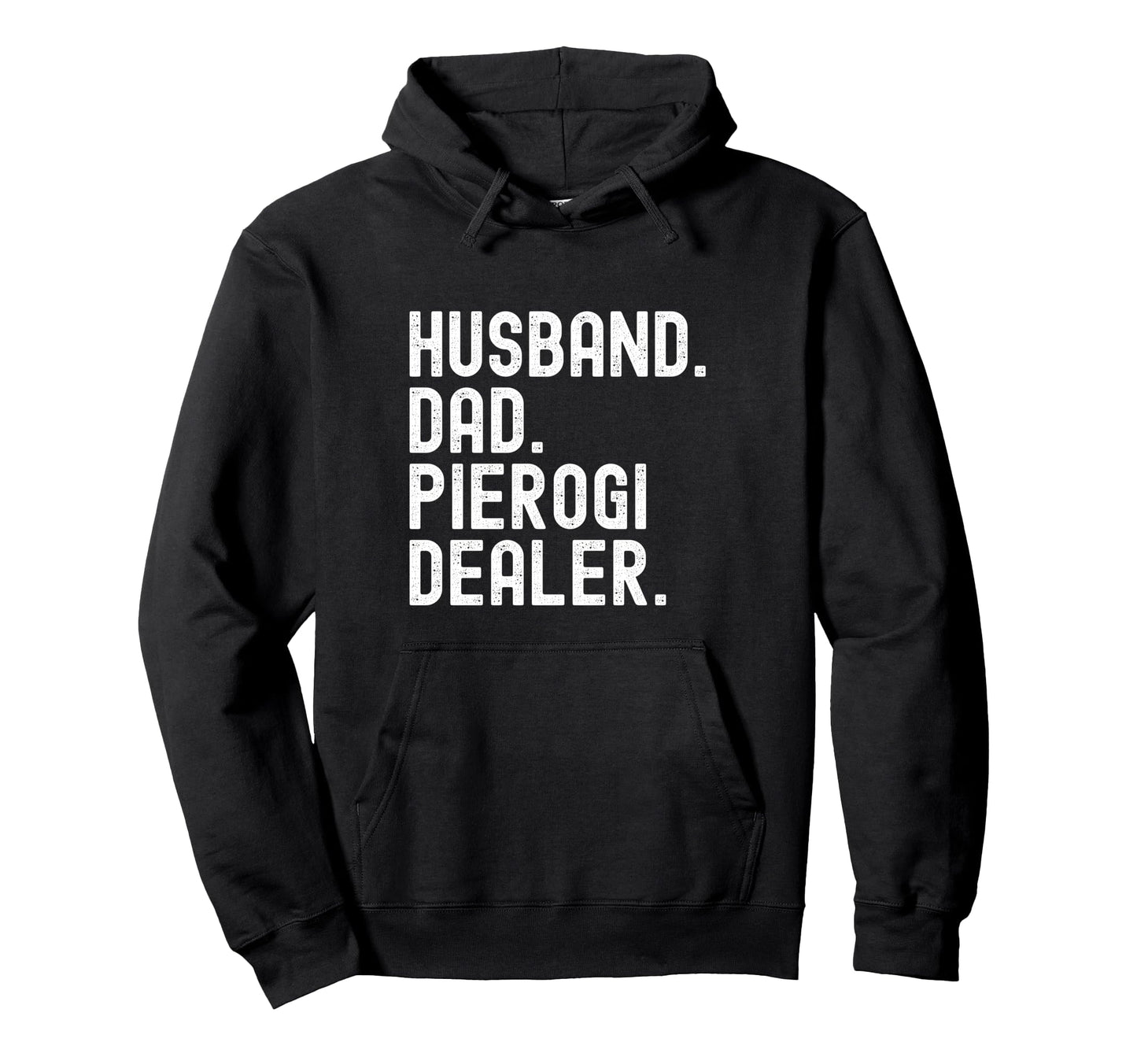 Husband Dad Pierogi Dealer Hoodie - Aesthetic Graphic for Adults - T-Shirt, Sweatshirt, Hoodie