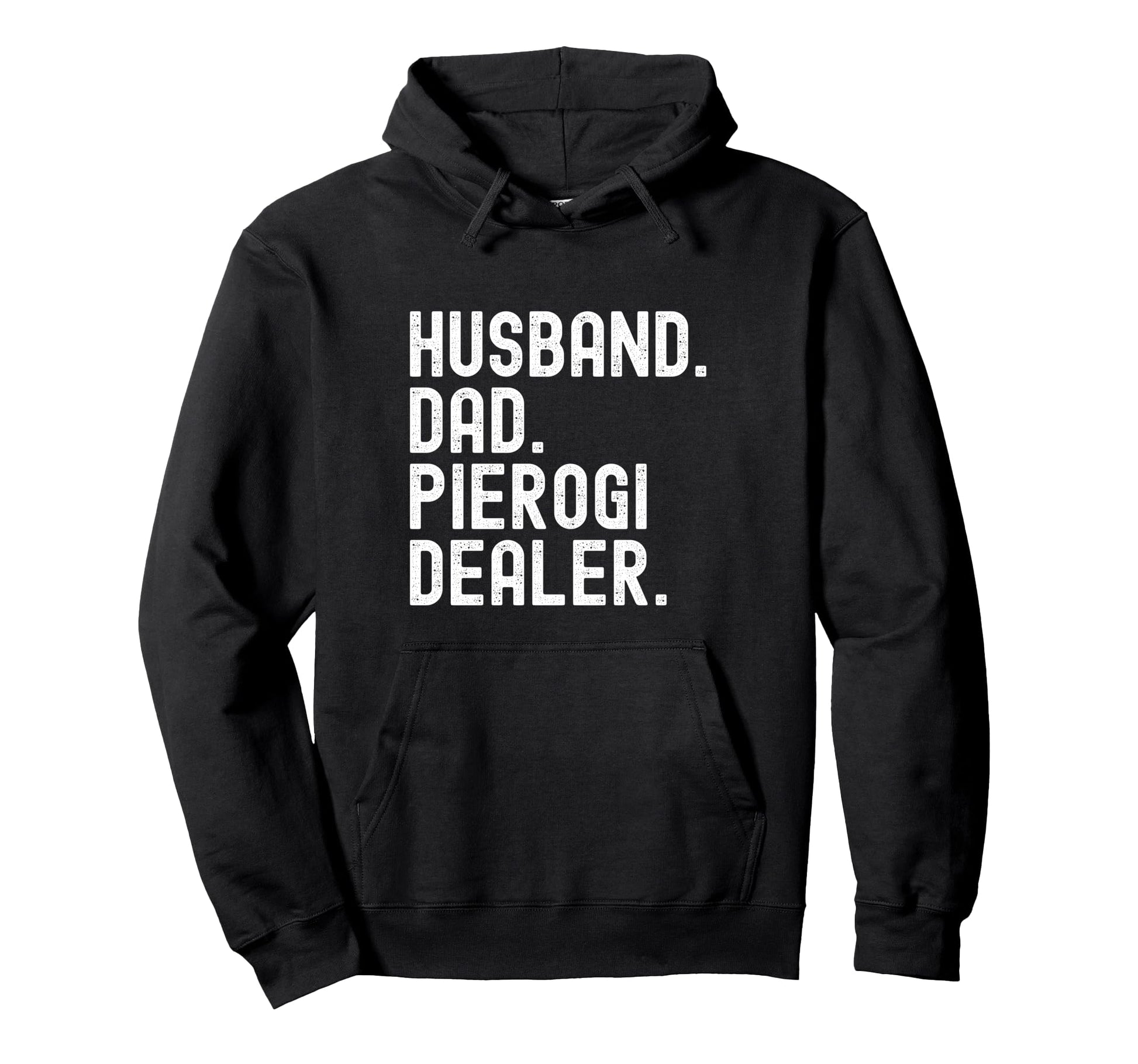 Husband Dad Pierogi Dealer Hoodie - Aesthetic Graphic for Adults - T-Shirt, Sweatshirt, Hoodie