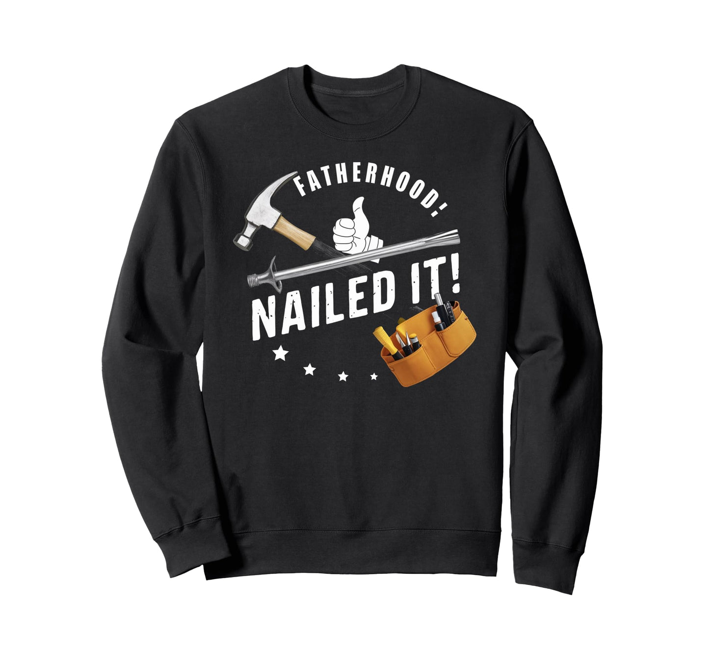 Best Dad Funny Father Daddy Husband Sweatshirt - Unique Graphic Men Women - T-Shirt, Sweatshirt, Hoodie