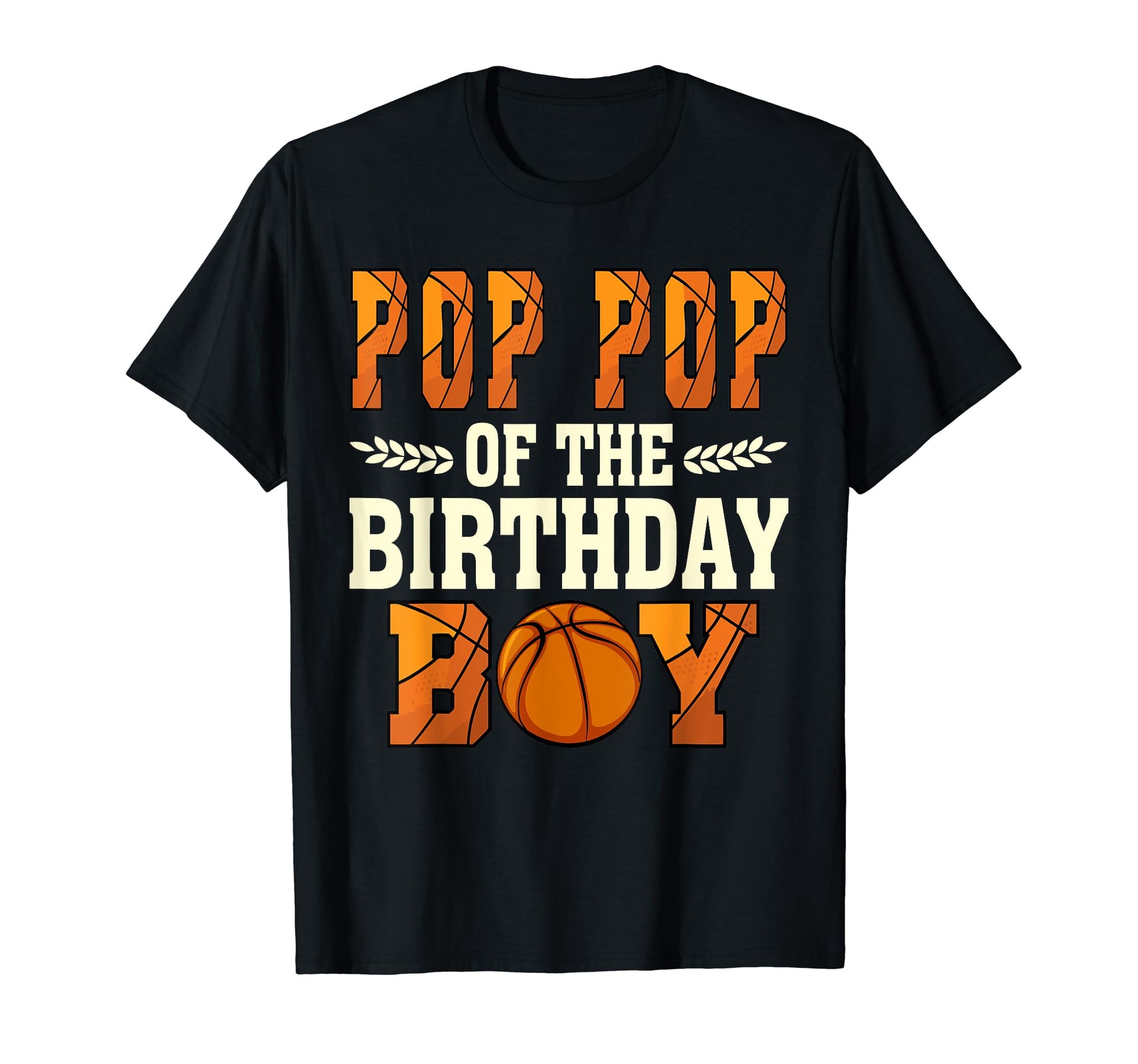 Pop Pop Birthday Basketball Dad 1St T-Shirt - Fun Novelty Design Unisex - T-Shirt, Sweatshirt, Hoodie