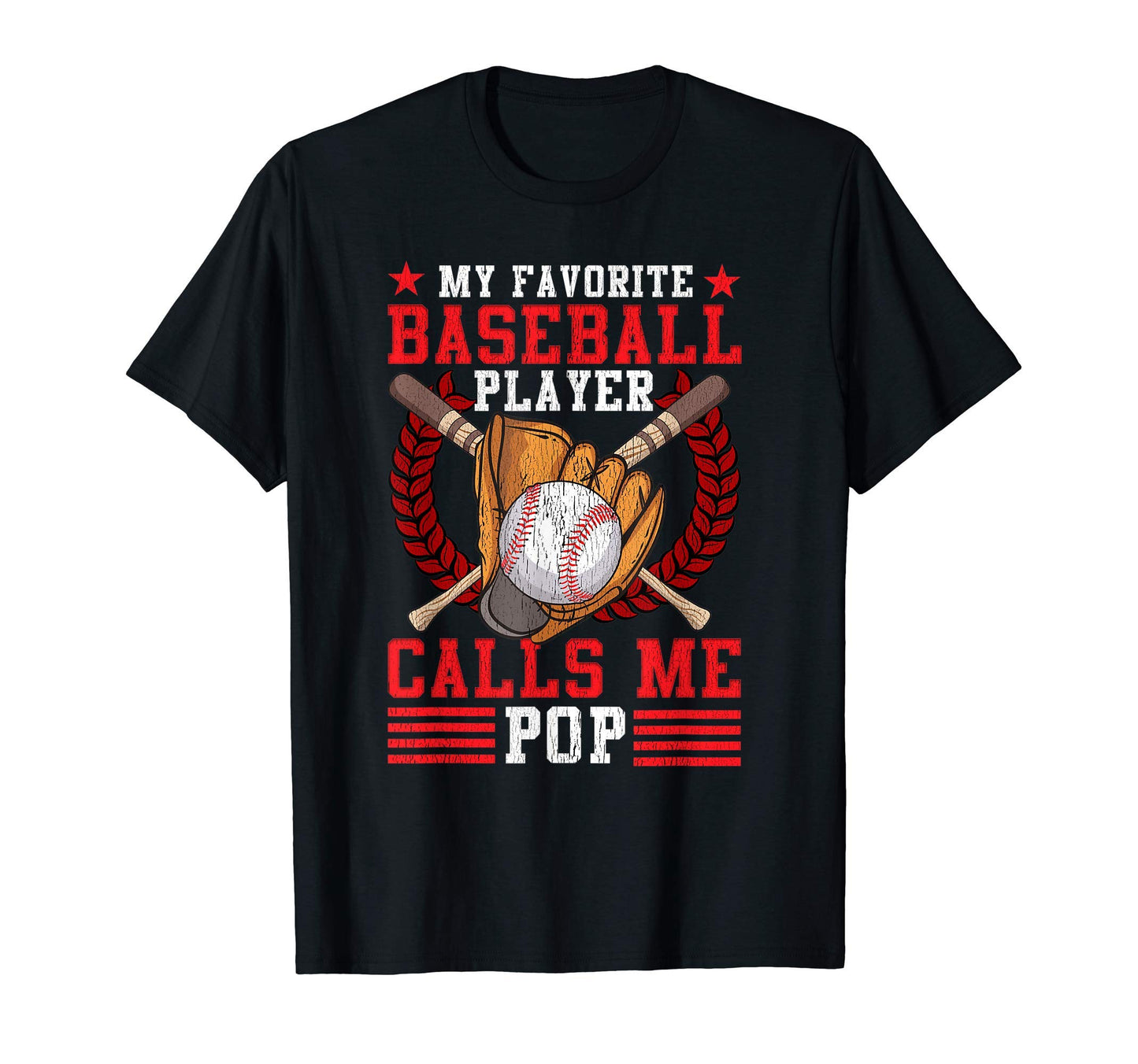 My Favorite Baseball Player Calls Me Pop T-Shirt - Novelty Apparel Unisex - T-Shirt, Sweatshirt, Hoodie