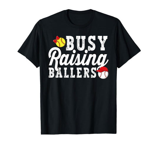 Busy Raising Ballers Softball T-Shirt - Casual Everyday Wear Men Women - T-Shirt, Sweatshirt, Hoodie