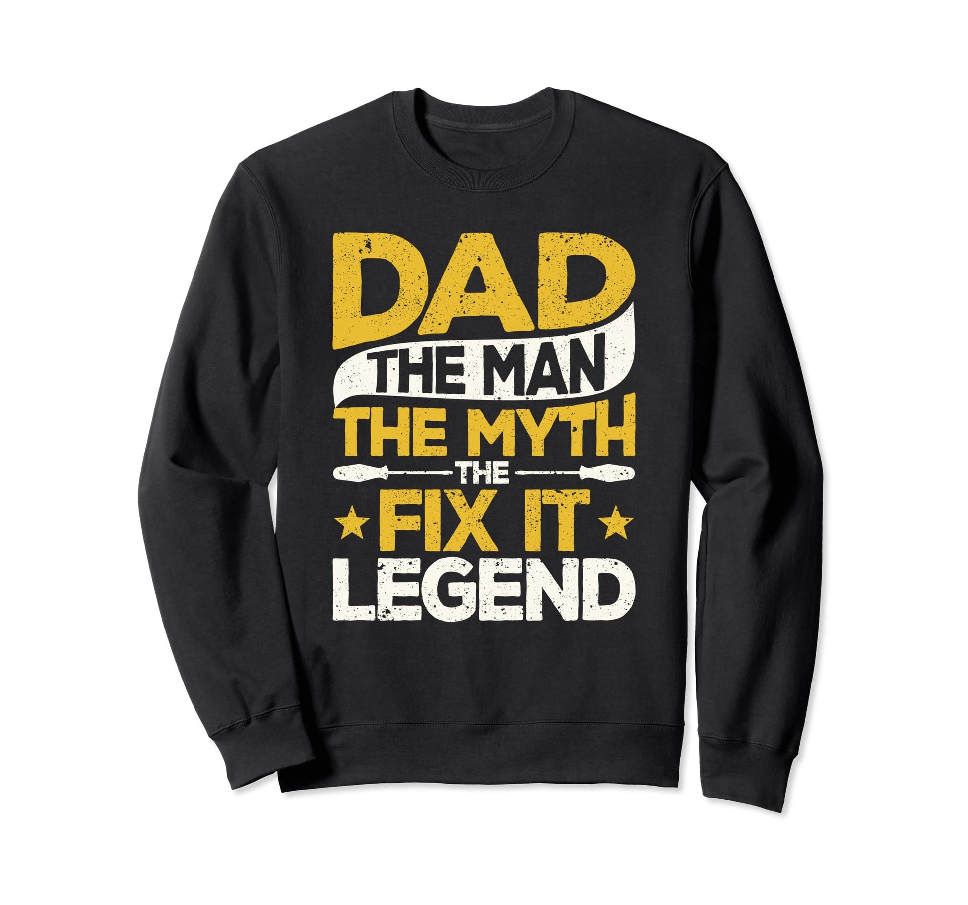 Dad Myth Fix It Legend Fathers Day Sweatshirt - Trendy Graphic Men Women - T-Shirt, Sweatshirt, Hoodie