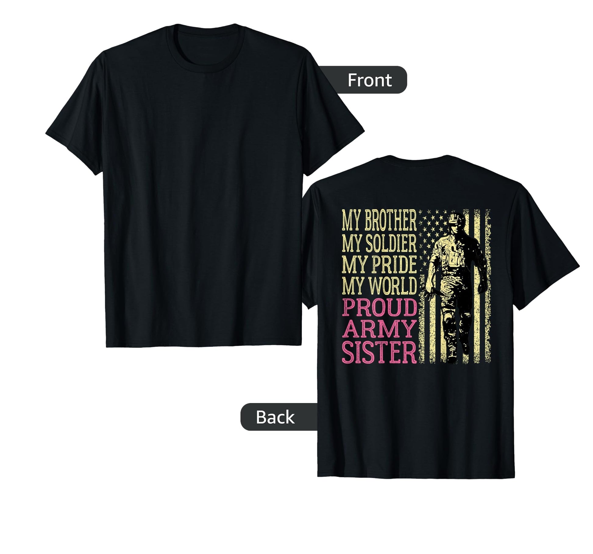 My Brother Is My Soldier Hero Proud T-Shirt - Fun Novelty Design Men Women - T-Shirt, Sweatshirt, Hoodie