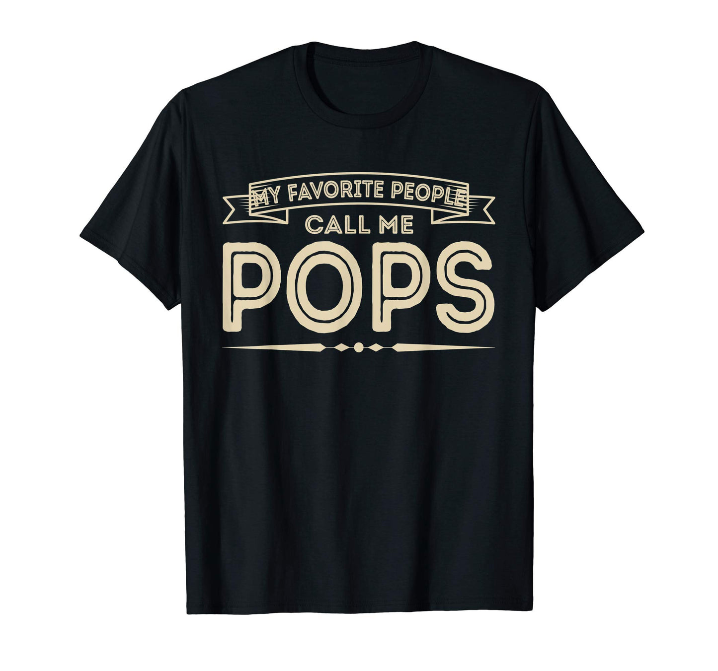 Mens My Favorite People Call Me Pops T-Shirt - Streetwear Style Men Women - T-Shirt, Sweatshirt, Hoodie